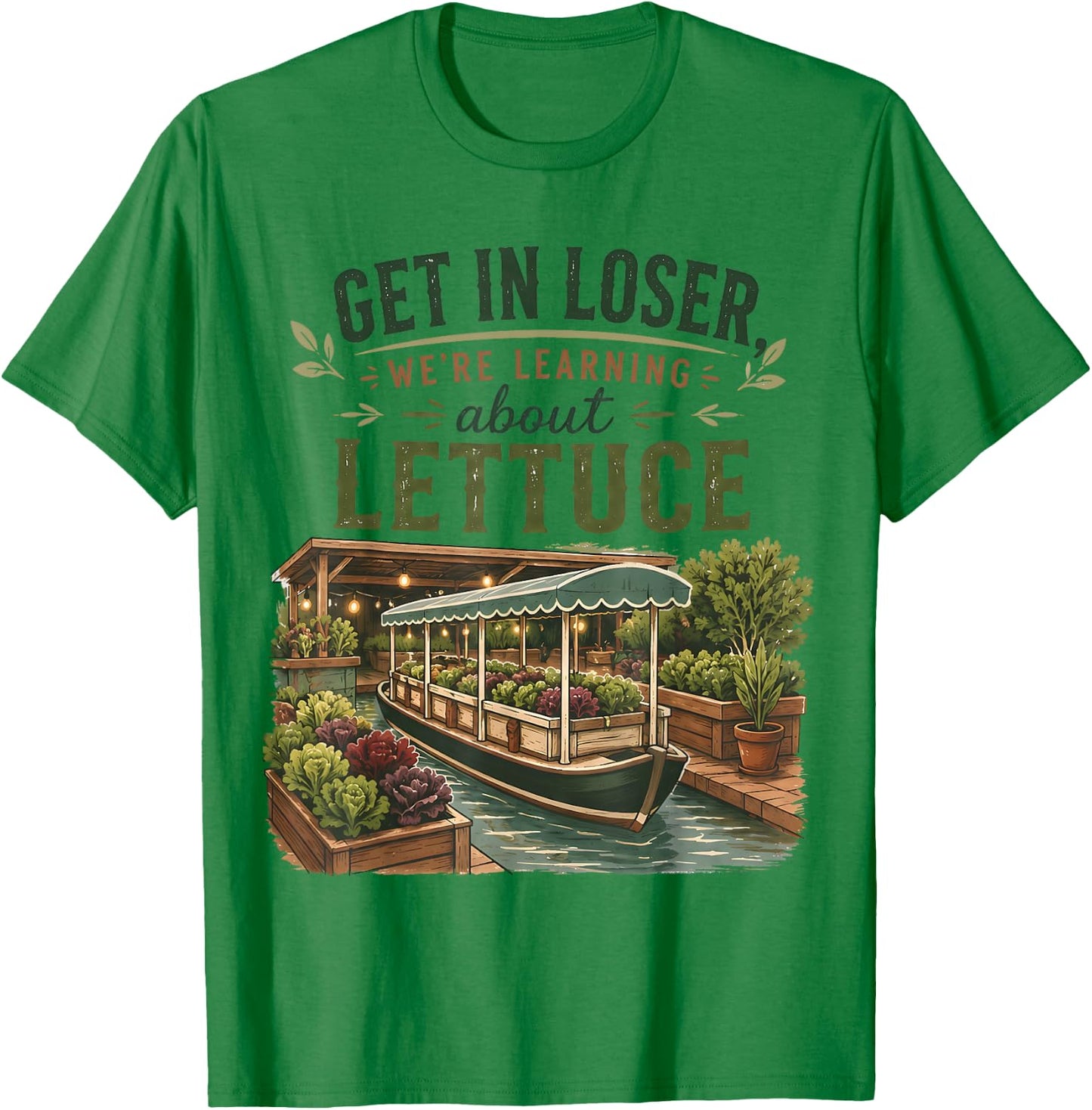 Get in Loser We’re Going to Learn About Lettuce Retro T-Shirt - T-Shirt | Irish Green