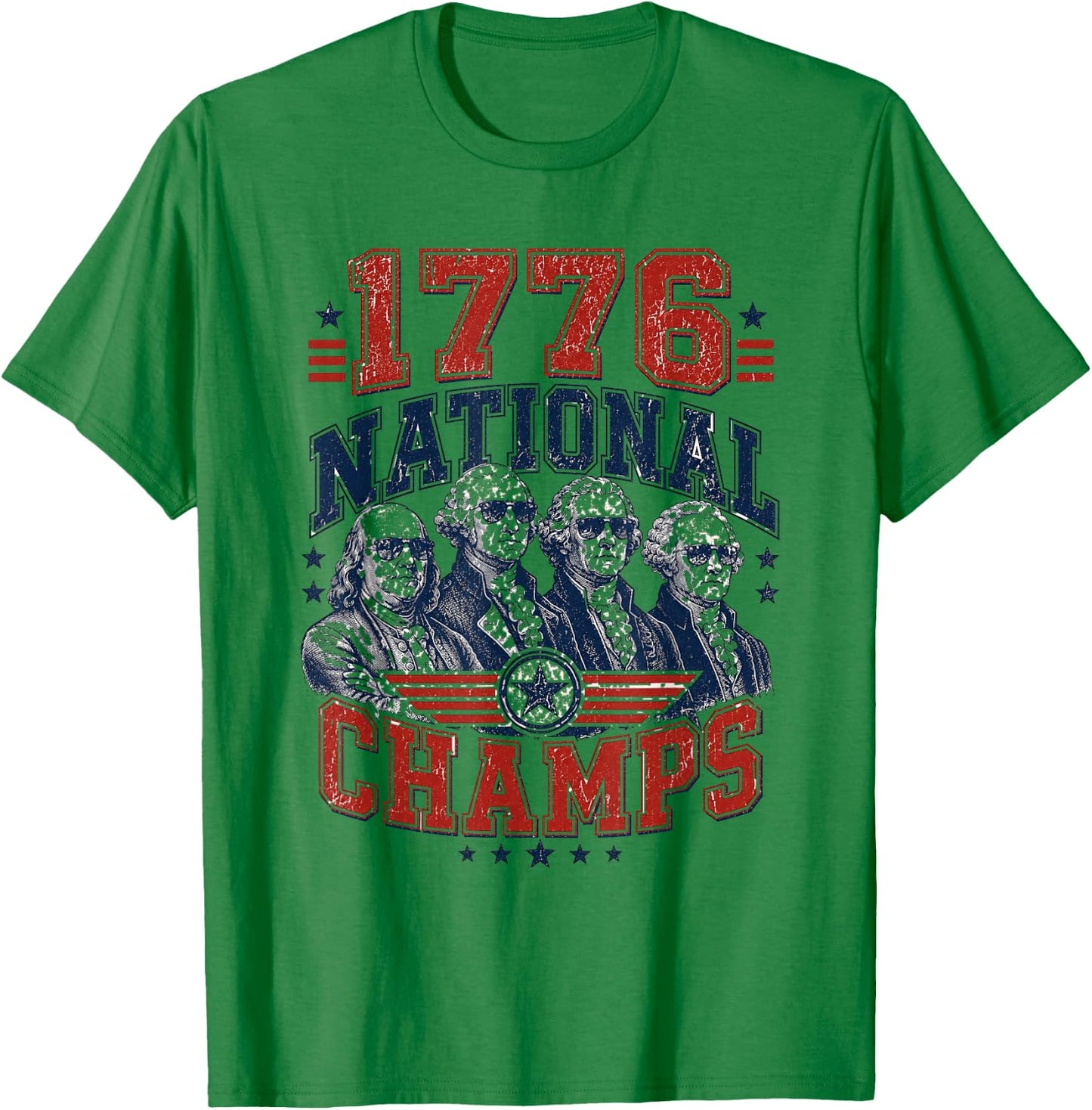 1776 National Champs Funny Patriotic Founding Fathers USA T-Shirt - T-Shirt | Irish Green