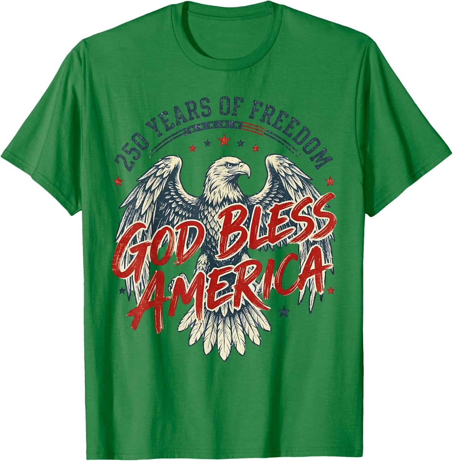 250 Years of Freedom American Anniversary USA 250th Birthday T-Shirt - T-Shirt | Irish Green