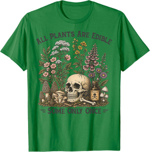 All Plants are Edible Some Only Once Funny Botany Gardeners T-Shirt - T-Shirt | Irish Green