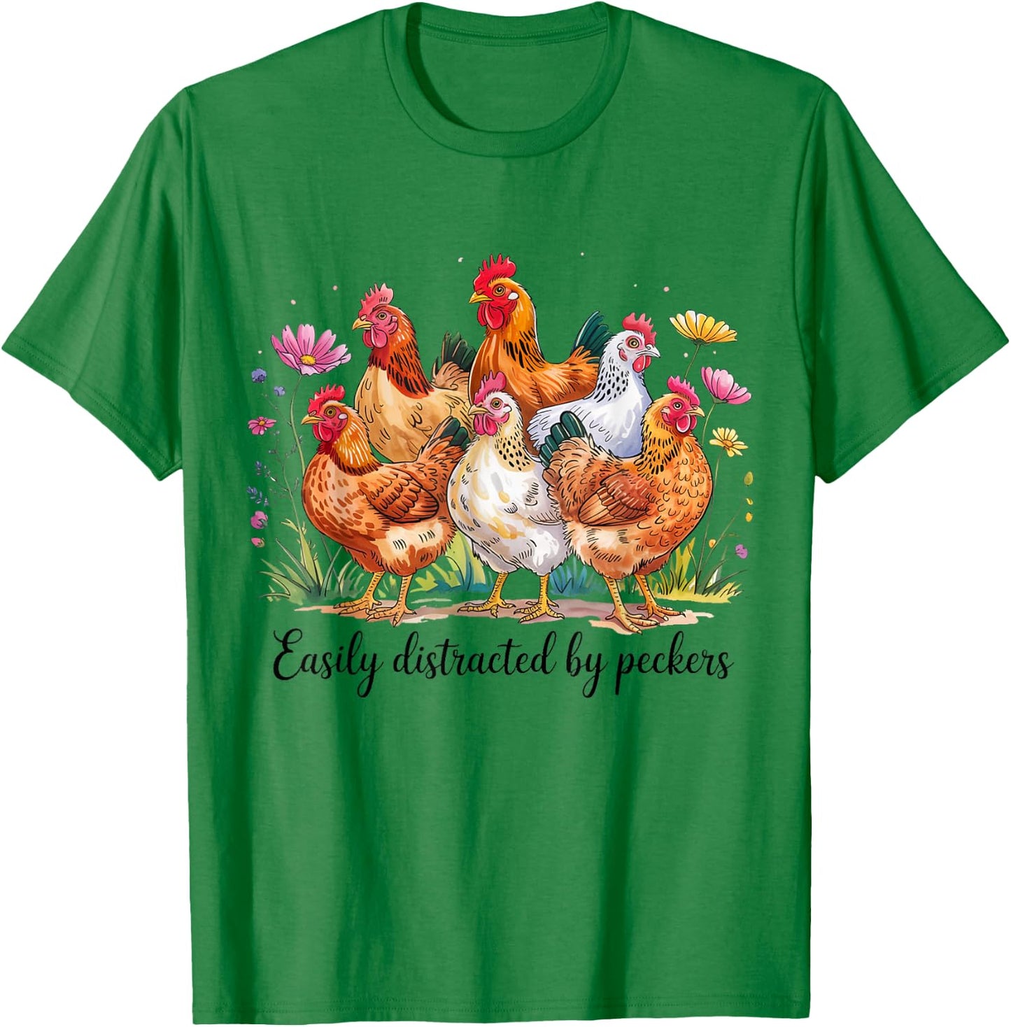 Funny Chicken Lovers Easily Distracted By Peckers Farm Joke T-Shirt - T-Shirt | Irish Green