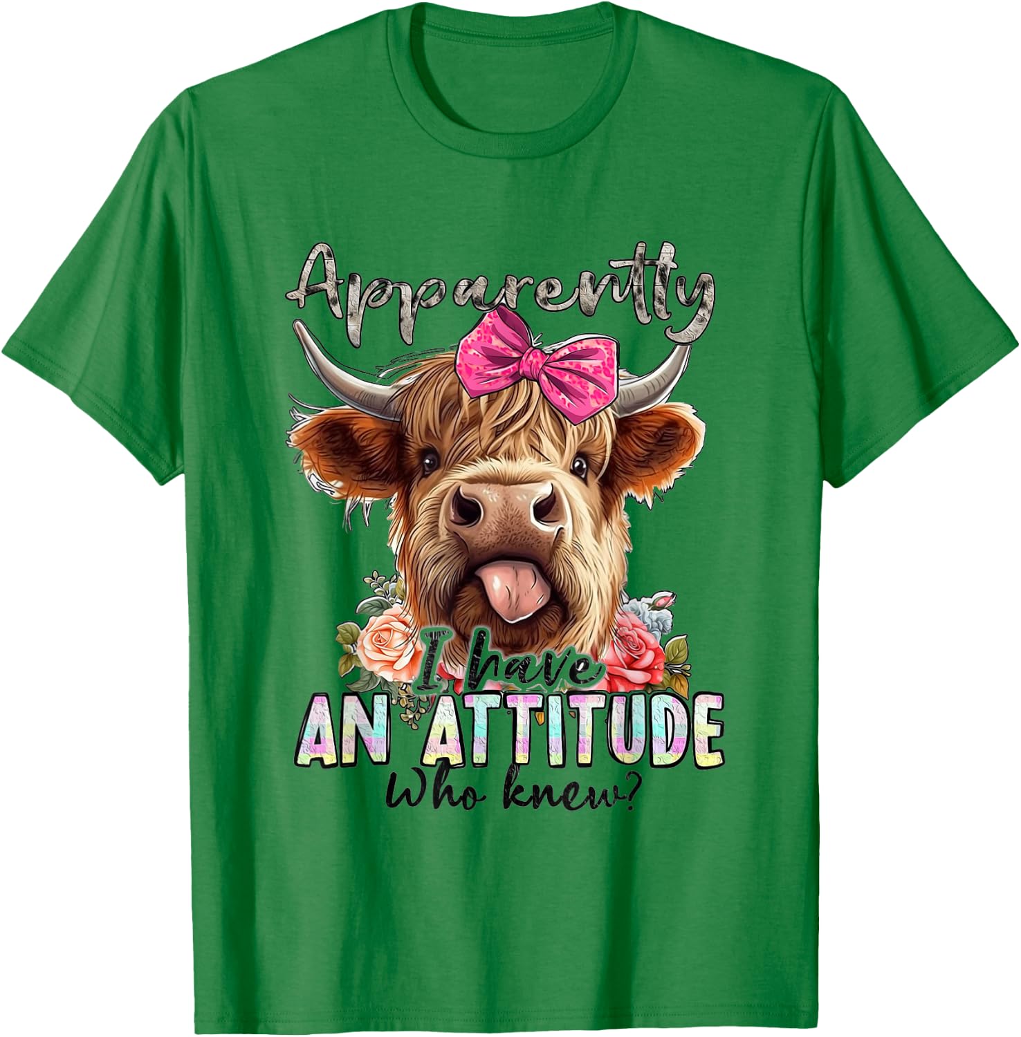 Funny Apparently I Have An Attitude Who Knew Cow Love T-Shirt - T-Shirt | Irish Green