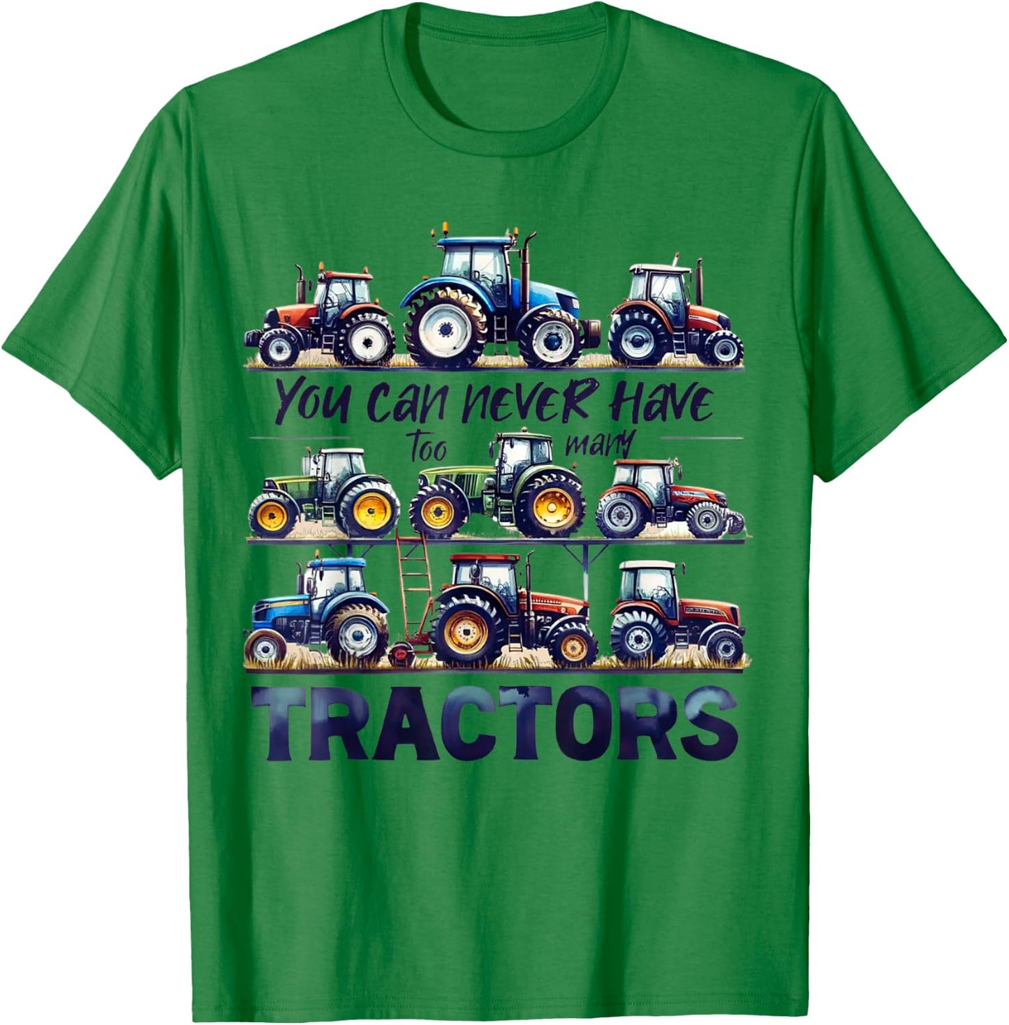 You Can Never Have Too Many Tractors Cute Farmers Life T-Shirt - T-Shirt | Irish Green