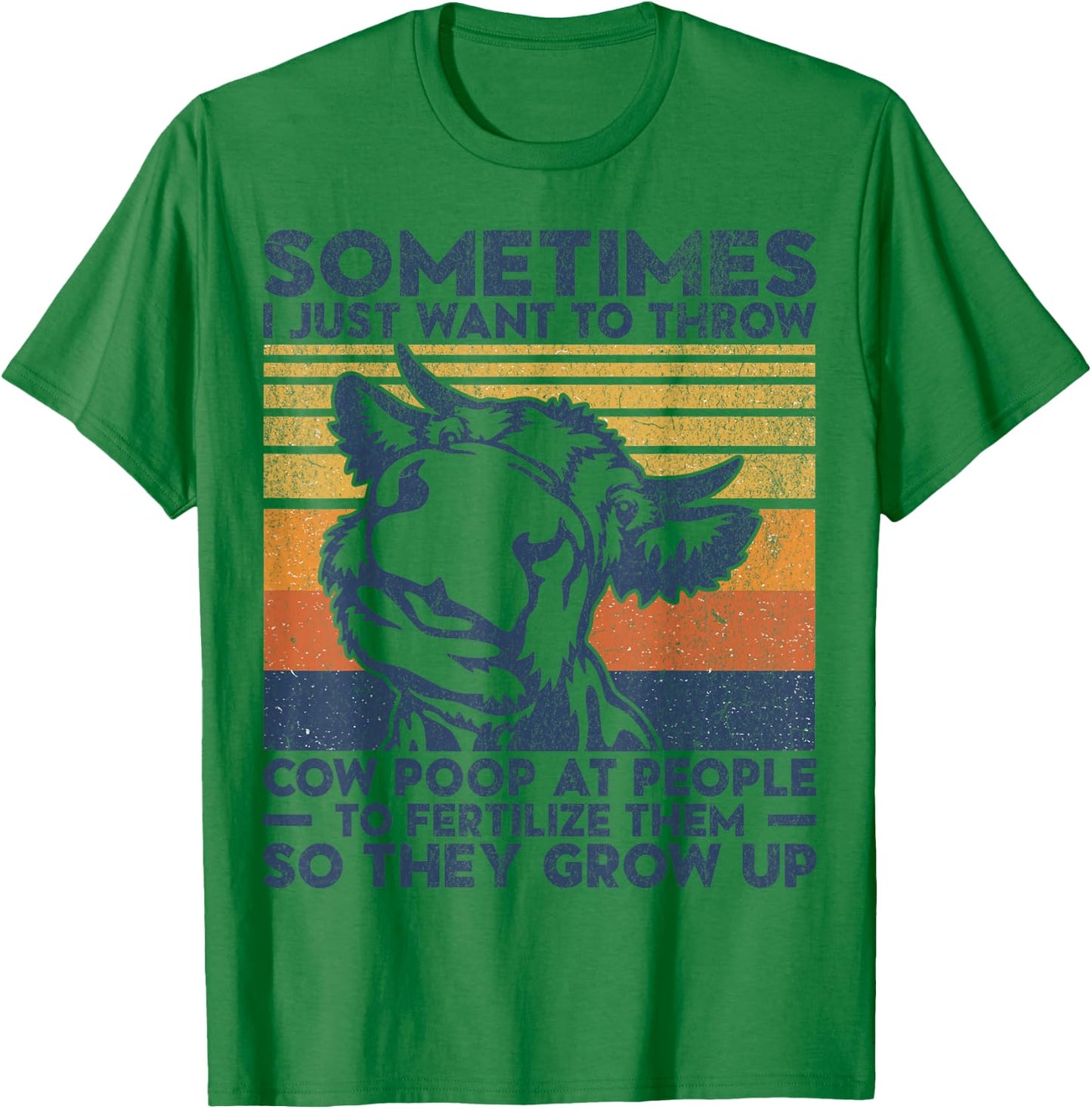 Funny Sometimes I Just Want To Throw Cow Poop At People T-Shirt - T-Shirt | Irish Green