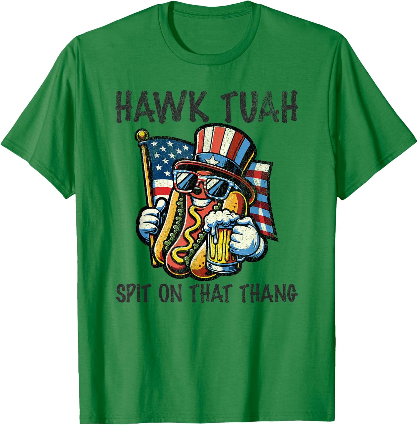 Hawk Tush Spit on that Thang Viral 4th Of July Wiener Parody T-Shirt - T-Shirt | Irish Green