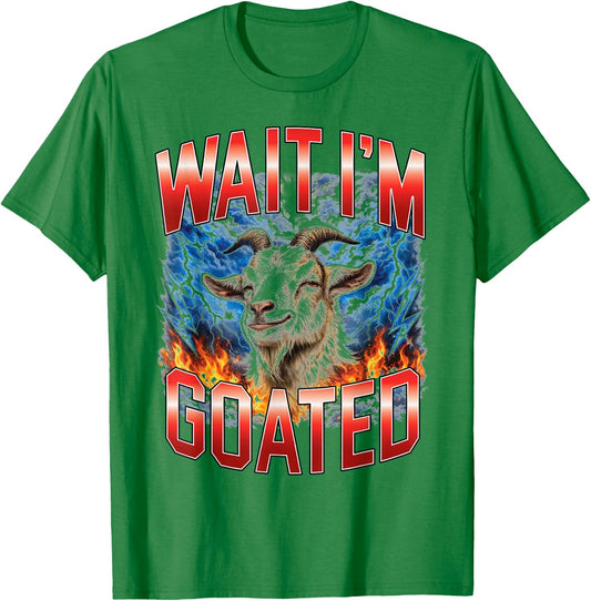 Wait I'm Goated Funny Goat Meme Bootleg T-Shirt - T-Shirt | Irish Green