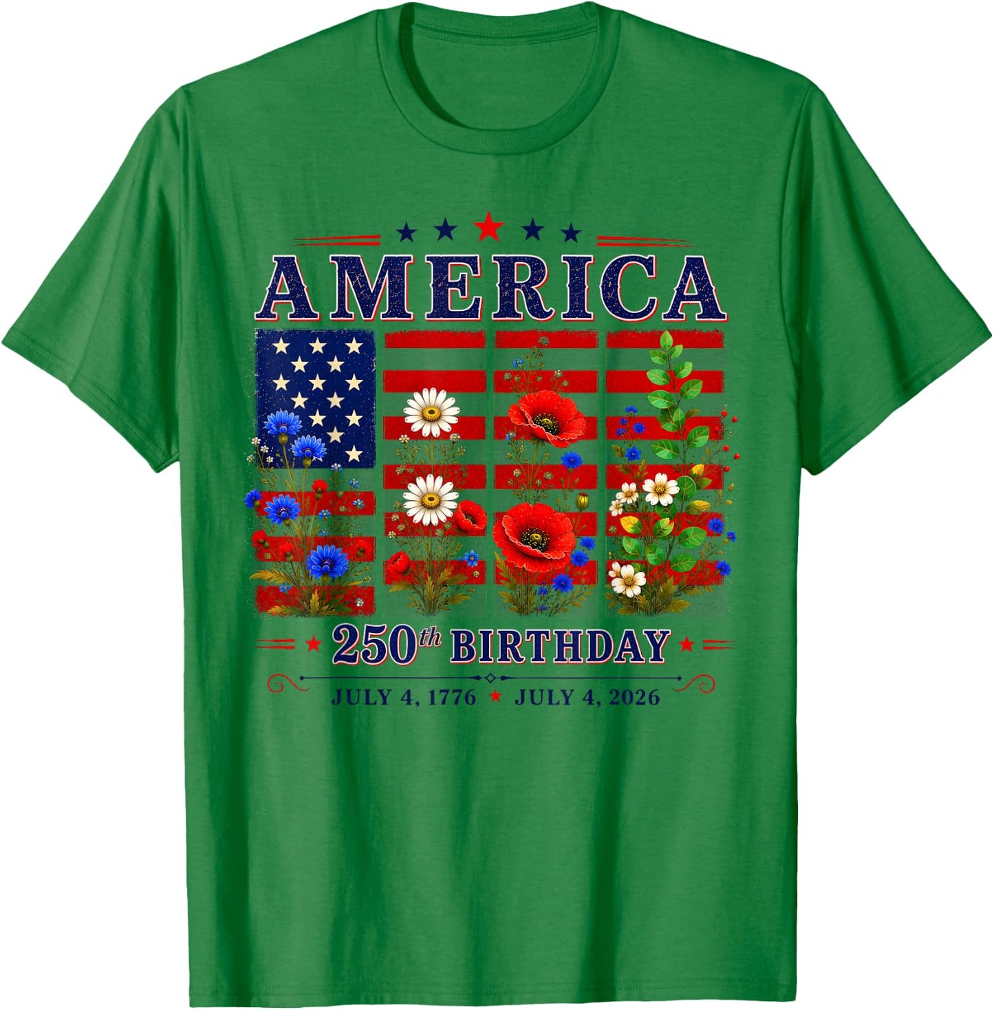 250th Anniversary America Floral 4th of July T-Shirt - T-Shirt | Irish Green