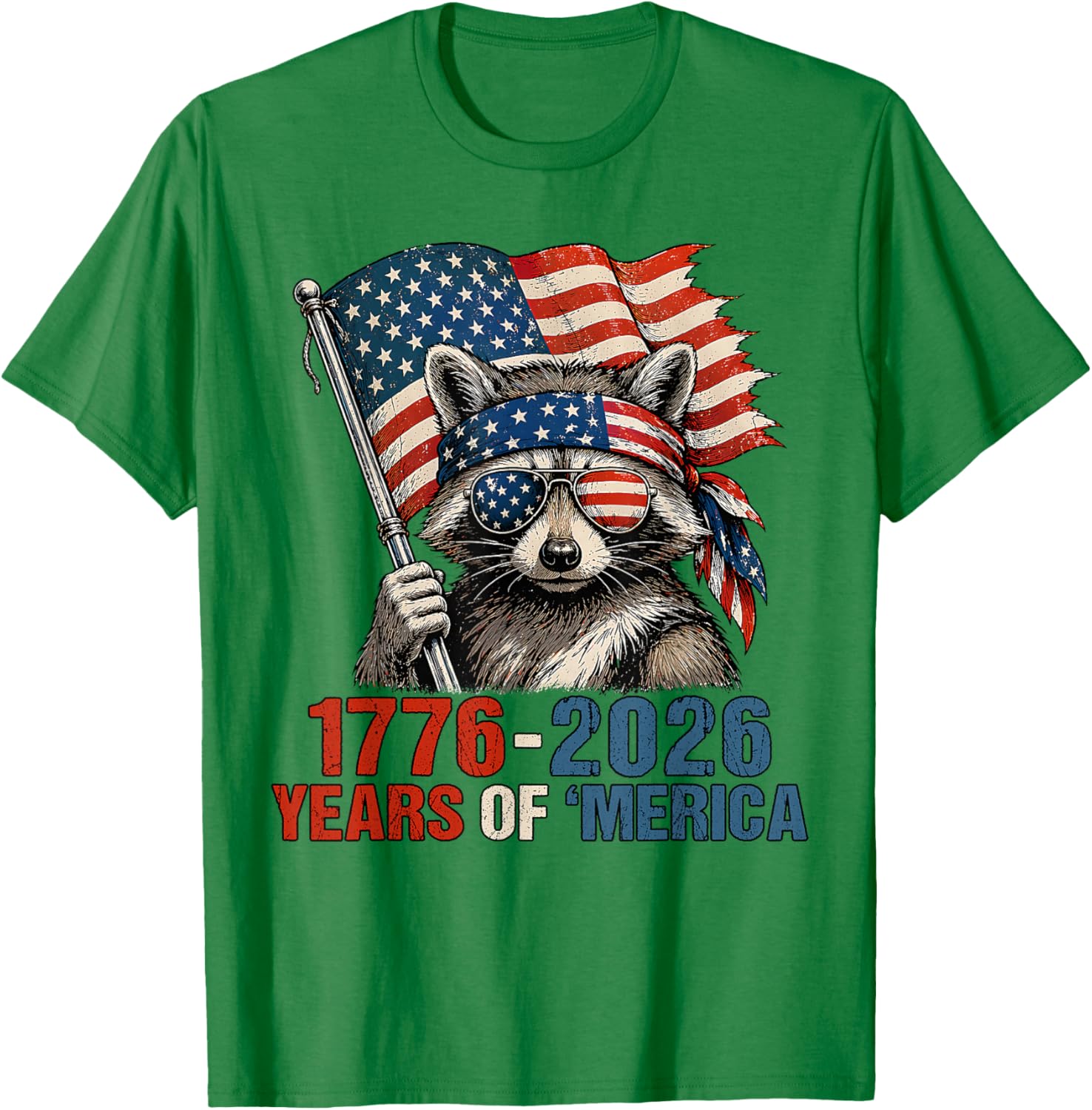 1776 2026 Years of Merica Patriotic Raccoon 4th of July T-Shirt - T-Shirt | Irish Green