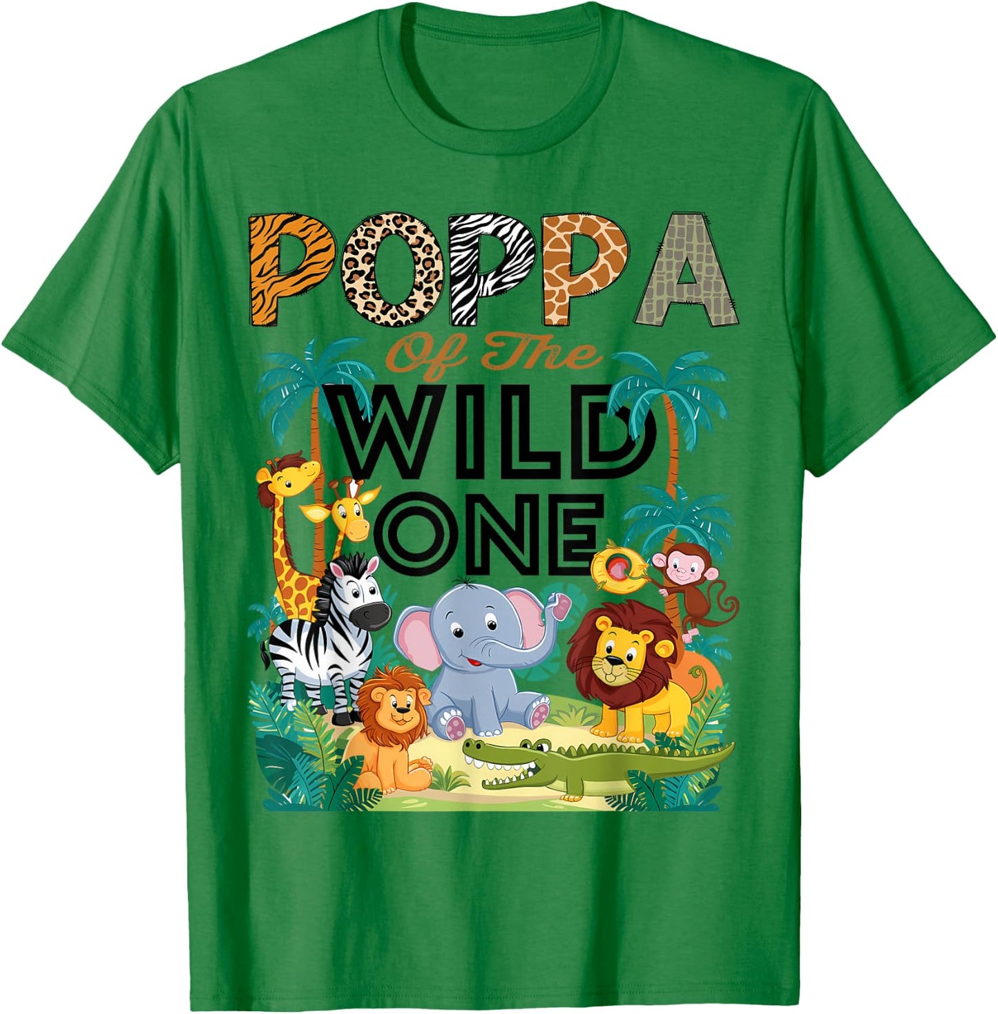Poppa Of The Wild One Safari Zoo Animal Birthday Party T-Shirt - T-Shirt | Irish Green