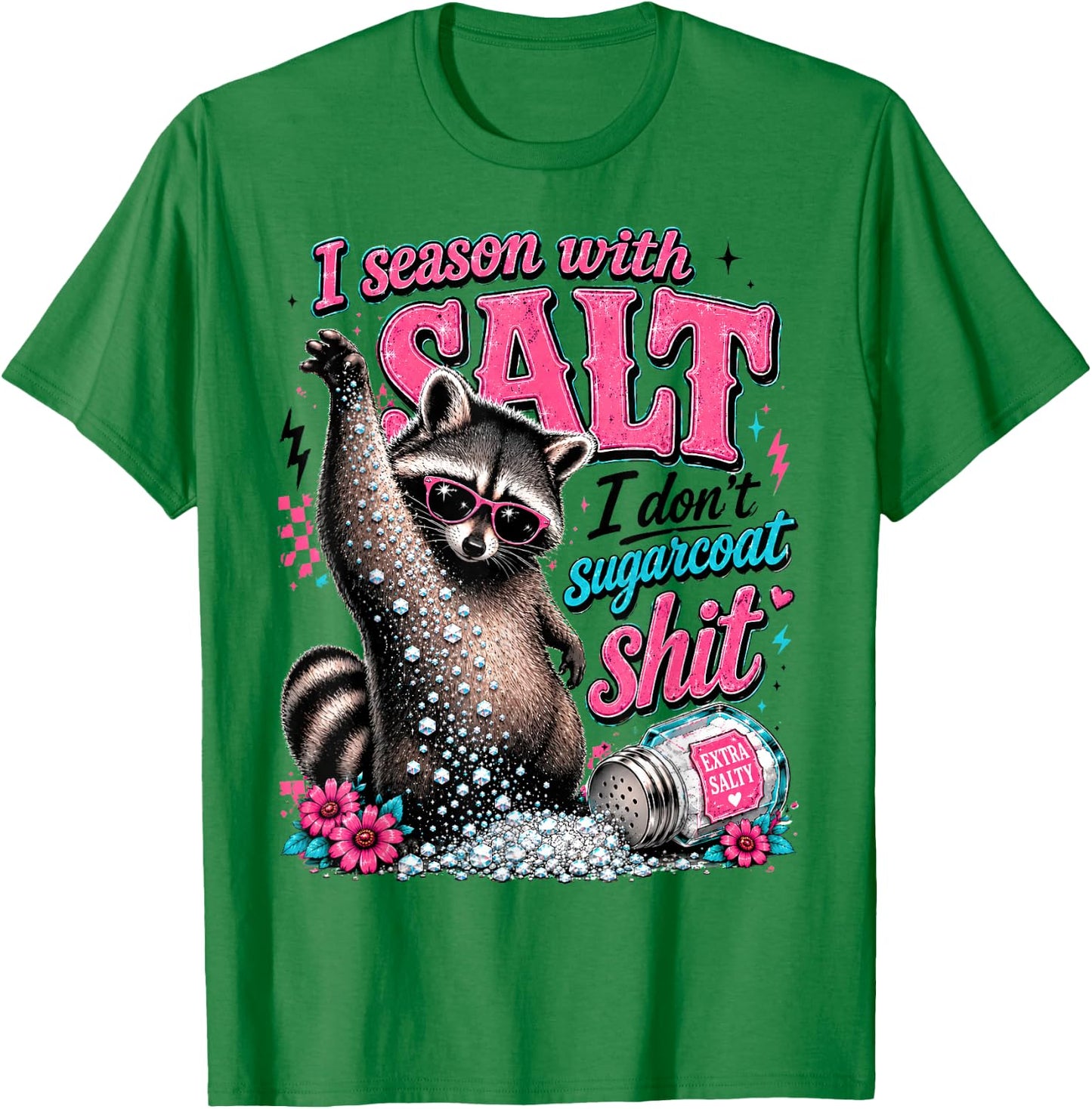 I Season with Salt, Funny Raccoon, Sarcastic T-Shirt - T-Shirt | Irish Green