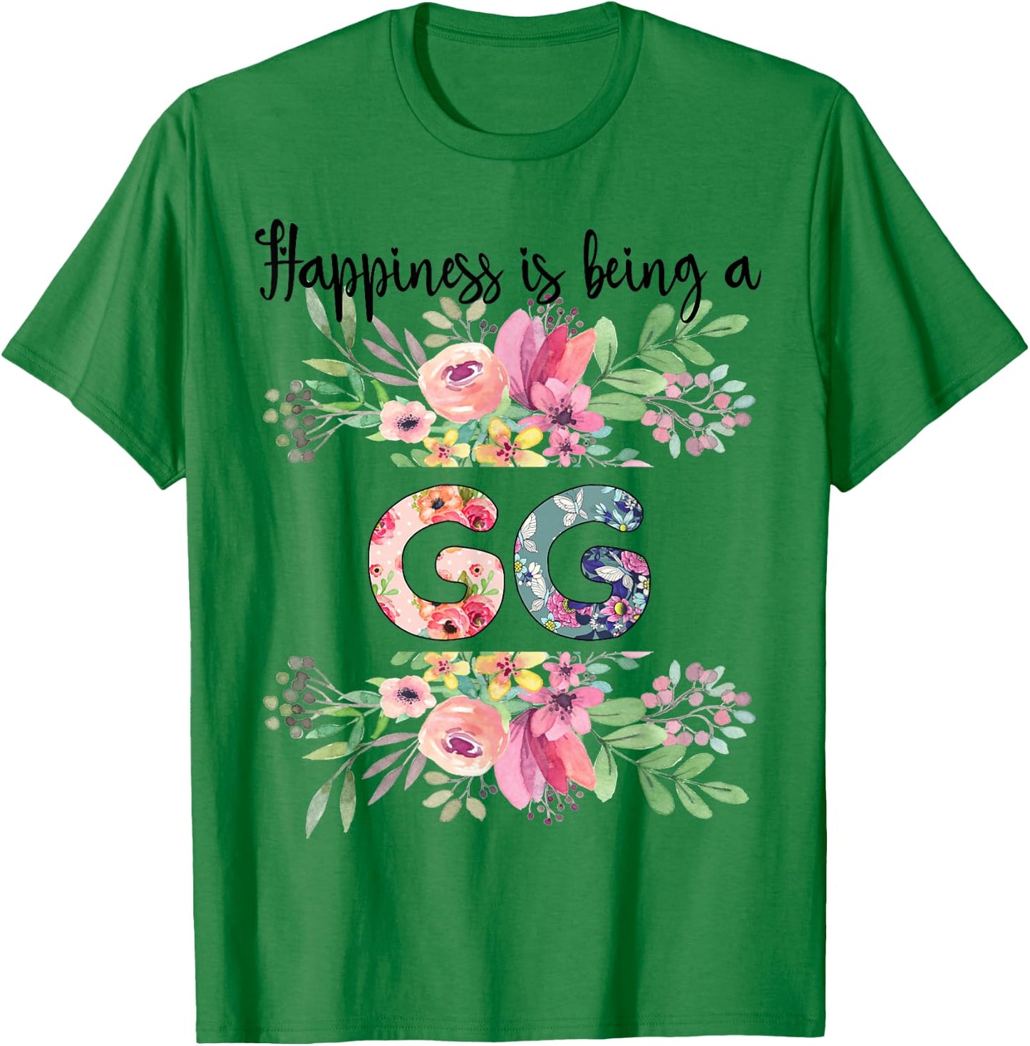 Happiness is Being a GG Cute Flowers Gifts T-Shirt - T-Shirt | Irish Green