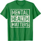 Vintage MENTAL HEALTH MATTERS Behavioral Counselor Team T-Shirt - T-Shirt | Irish Green