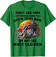 Motorcycles I'm Not Like Most Old Men Motorcycle Old Biker T-Shirt - T-Shirt | Irish Green