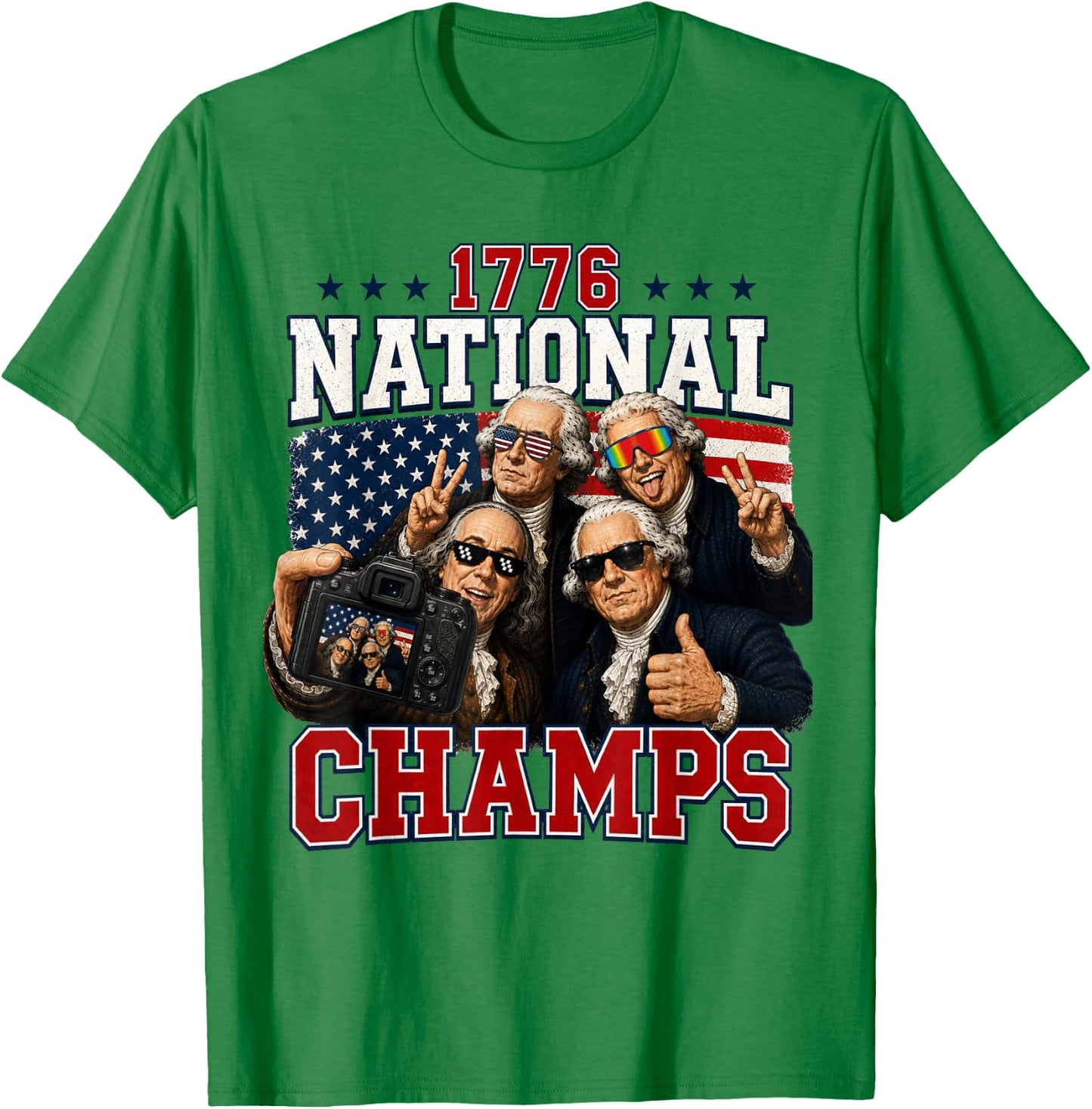 1776 National Champs Funny Patriotic America Founding Father T-Shirt - T-Shirt | Irish Green