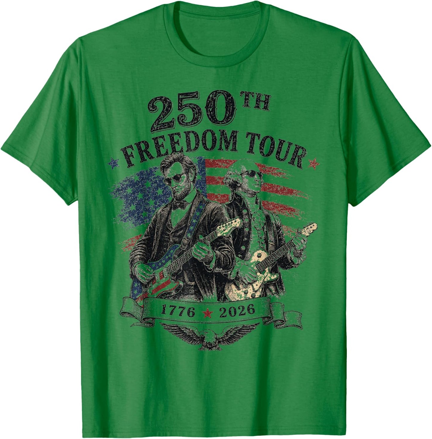 Freedom Tour America 250th Anniversary 1776 2026 250 Year T-Shirt - T-Shirt | Irish Green