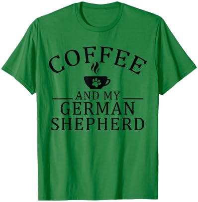 German Shepherd Dog And Coffee T-Shirt - T-Shirt | Irish Green