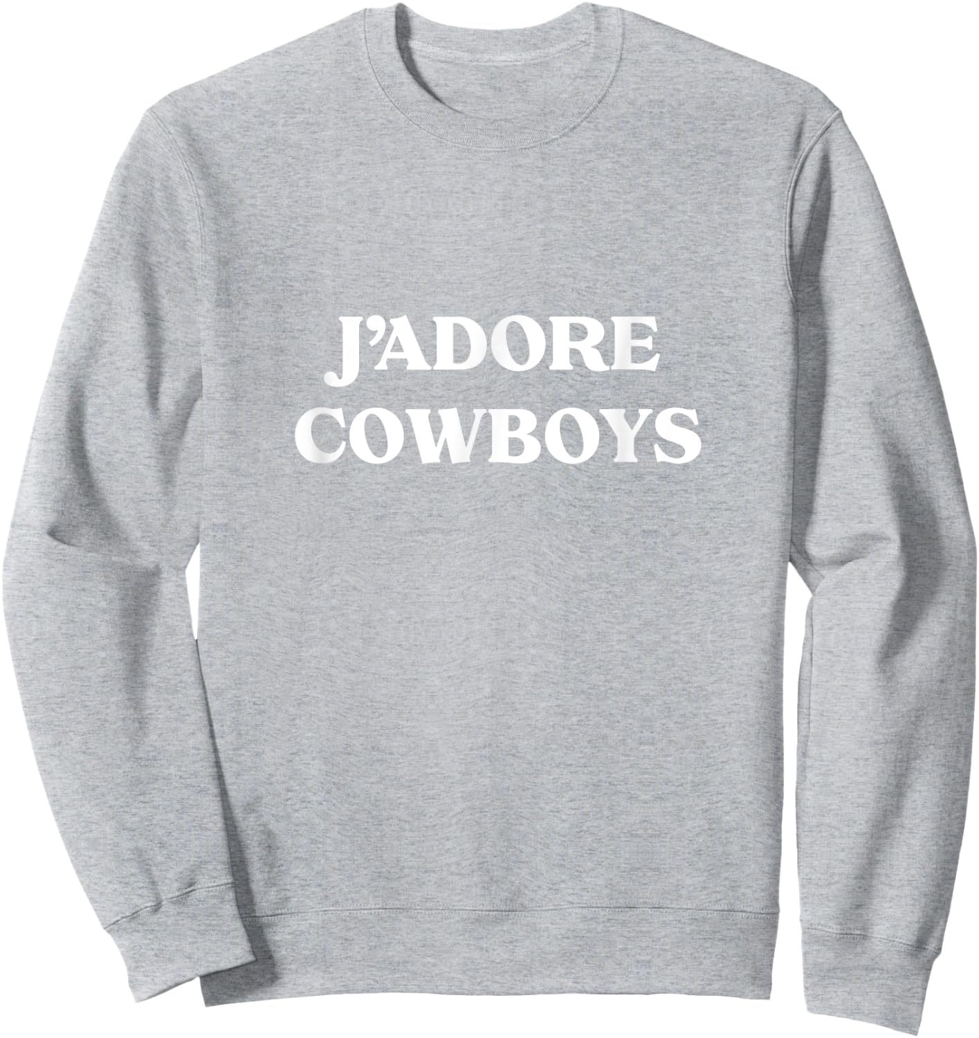 J'ADORE Cowboys Howdy Cowboy Western Rodeo Rancher Horse Sweatshirt - Sweatshirt | Ash