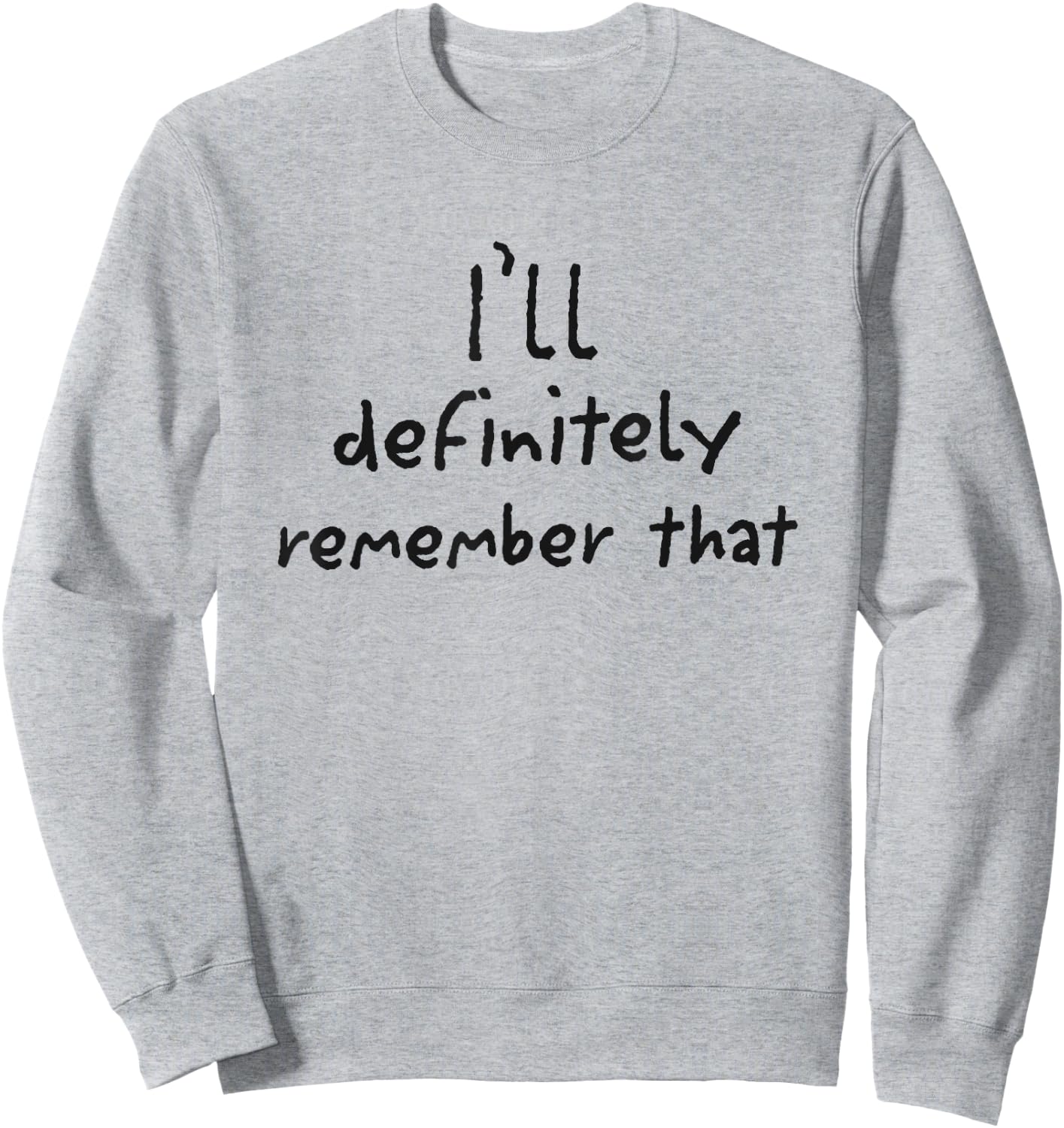 I'll Definitely Remember That White Lie Party Sweatshirt - Sweatshirt | Ash