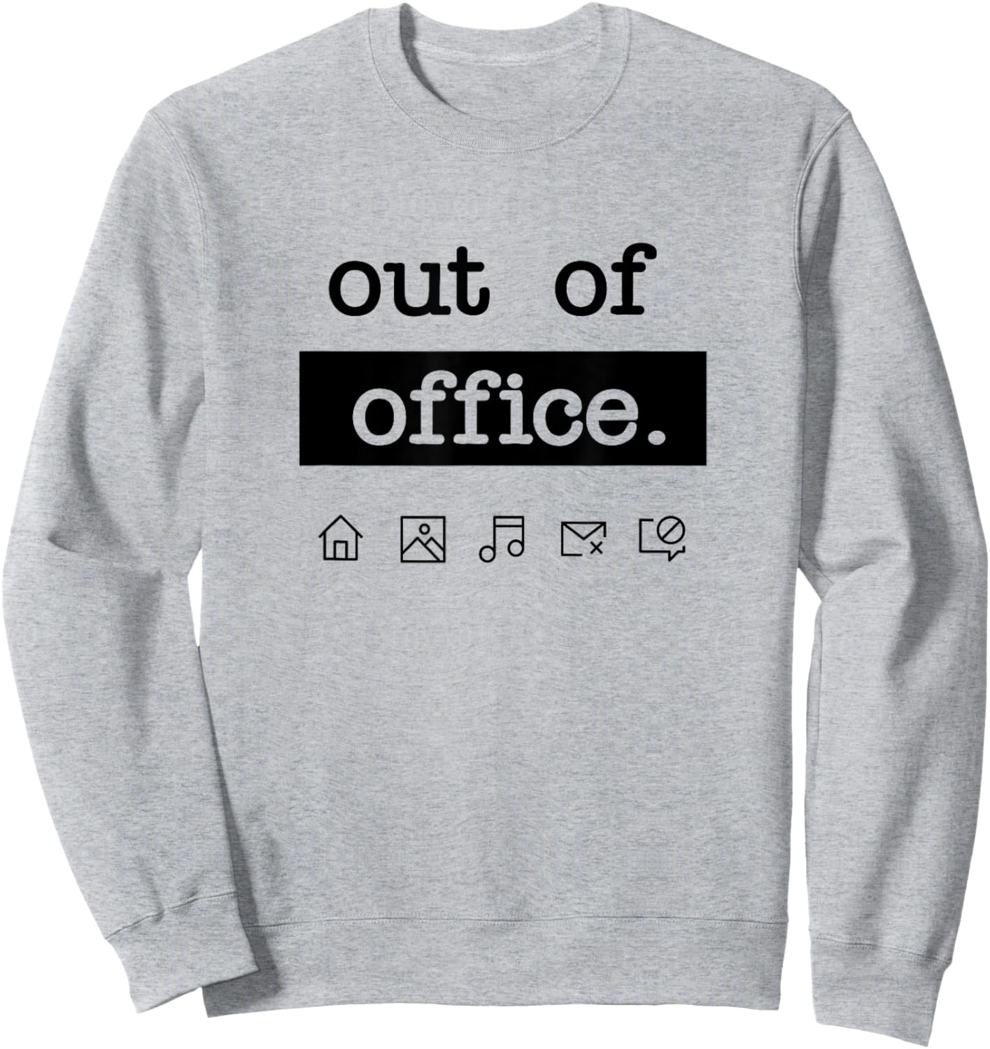 Out of office - work from home, vacation, holiday Sweatshirt - Sweatshirt | Ash