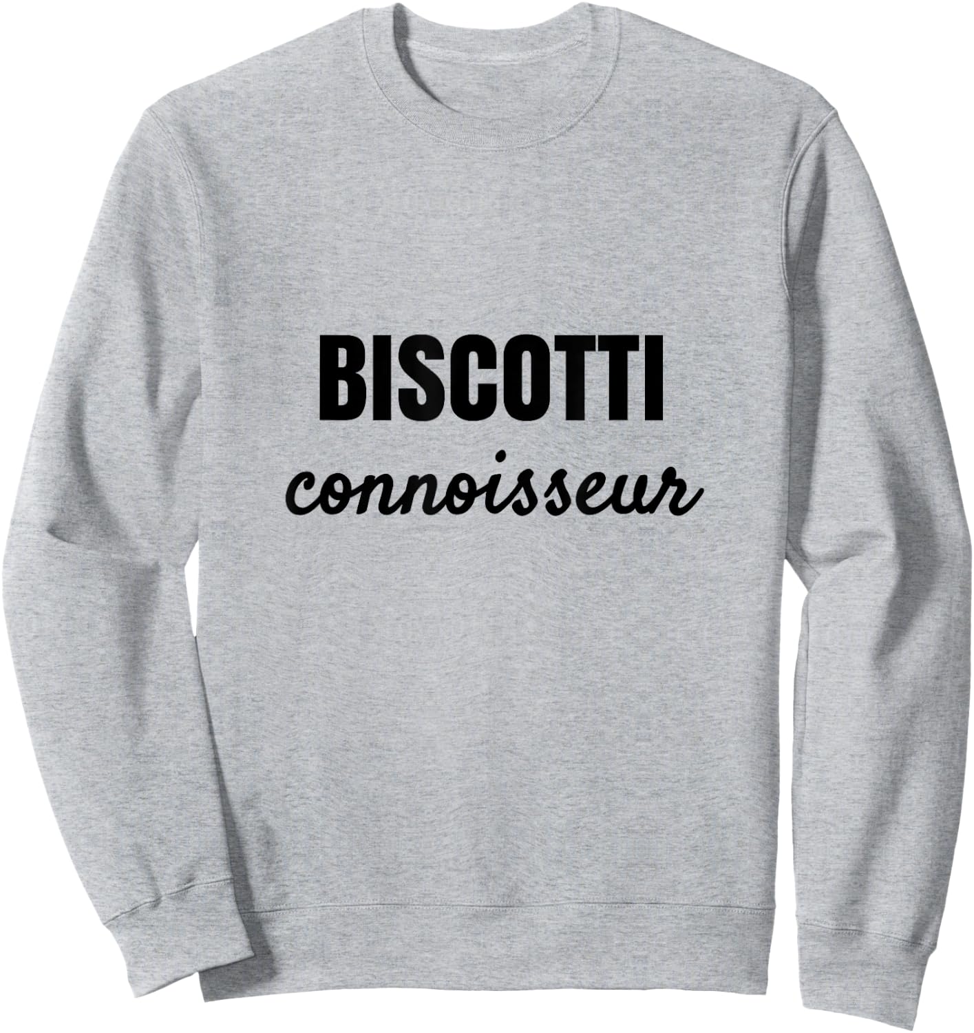Biscotti Connoisseur Dessert Lovers Sweatshirt - Sweatshirt | Ash