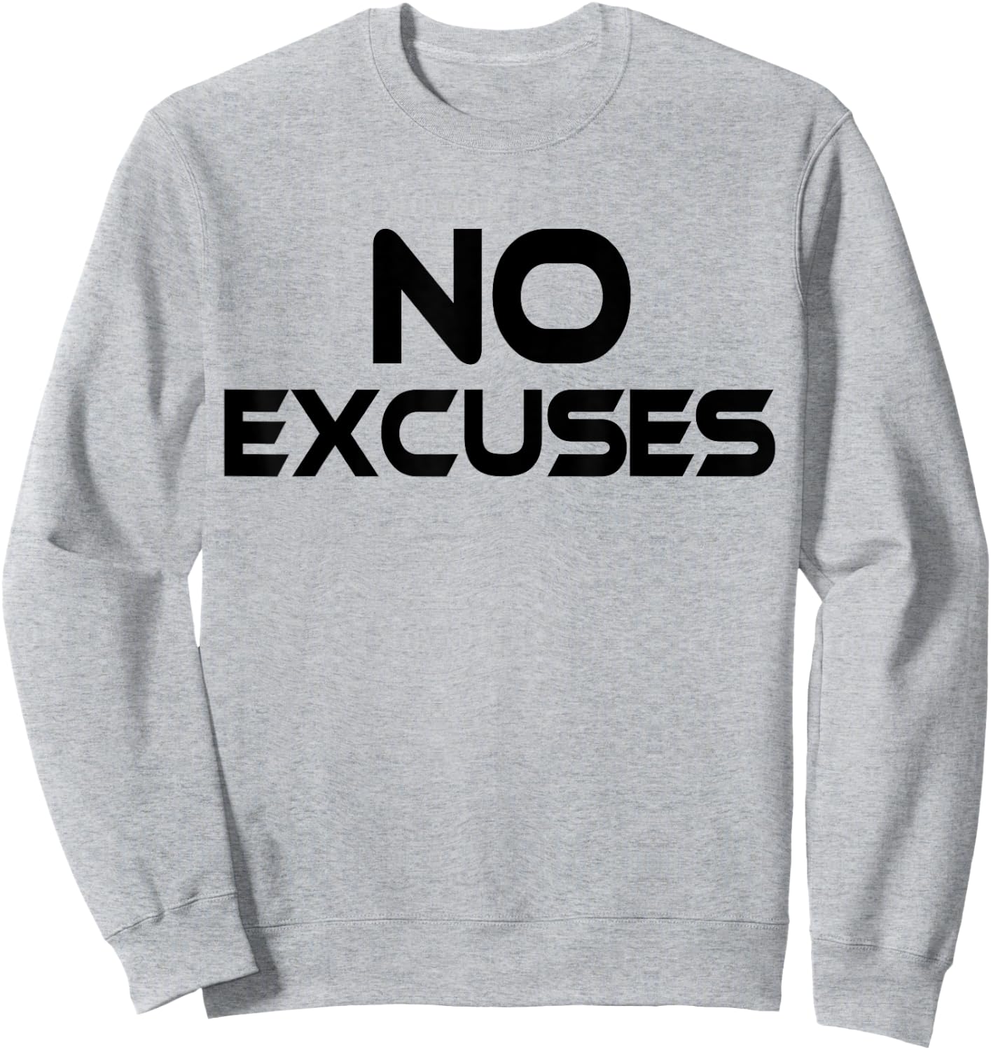 NO EXCUSES T Shirt Workout Fitness MMA Motivation Sweatshirt - Sweatshirt | Ash