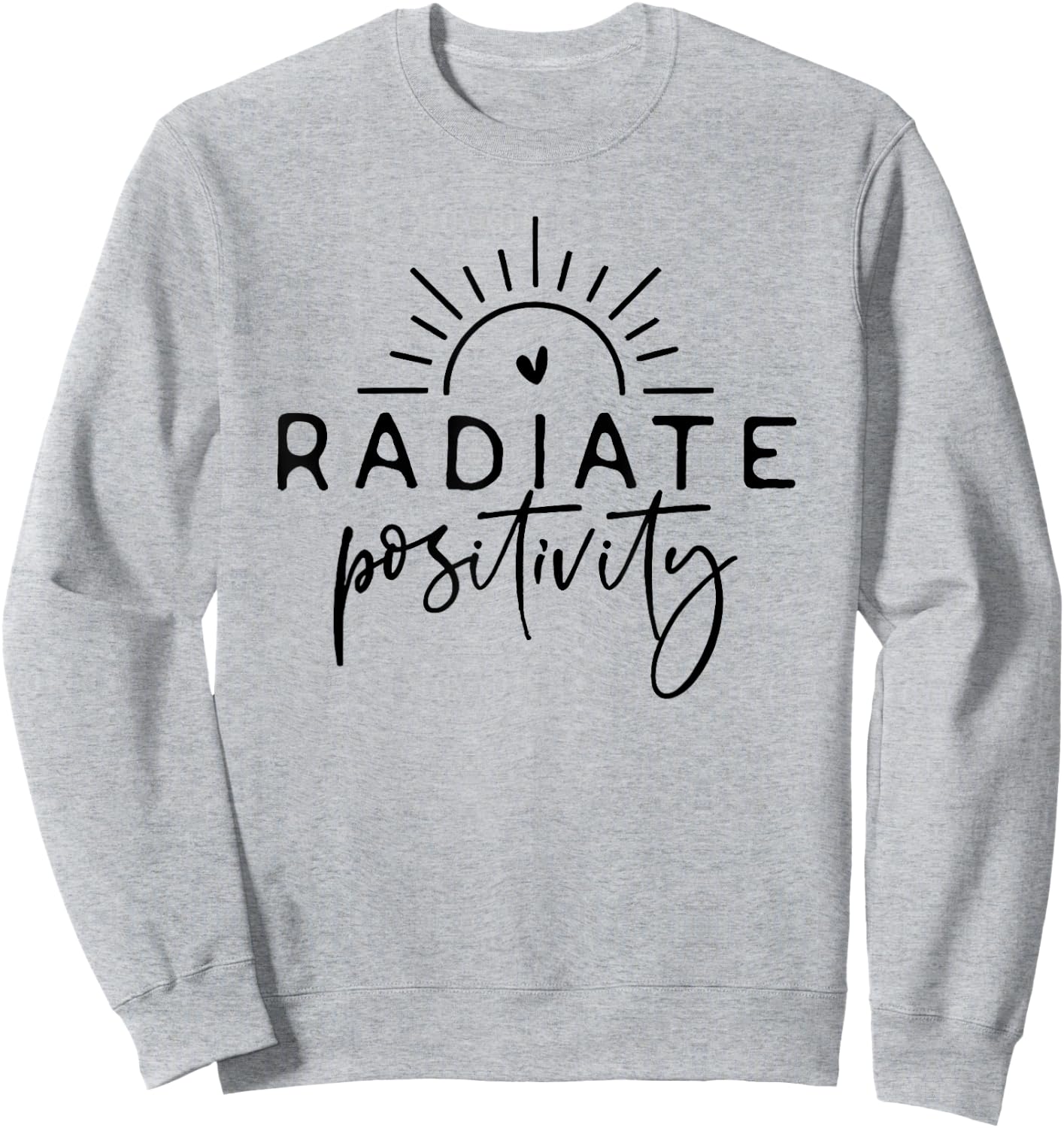 Radiate Positivity Sweatshirt - Sweatshirt | Ash