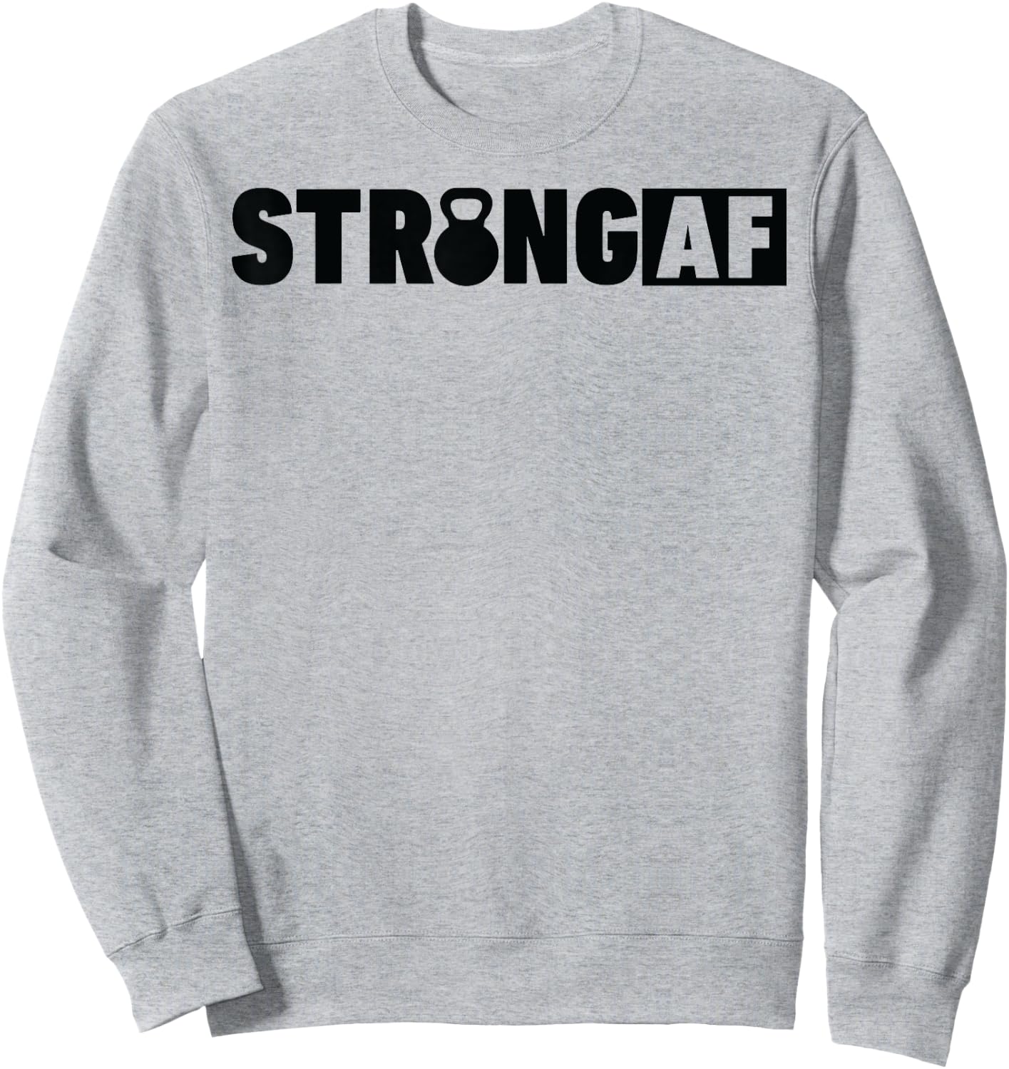 Strong AF Workout T Shirt Weight Lifting Women Funny Sweatshirt - Sweatshirt | Ash
