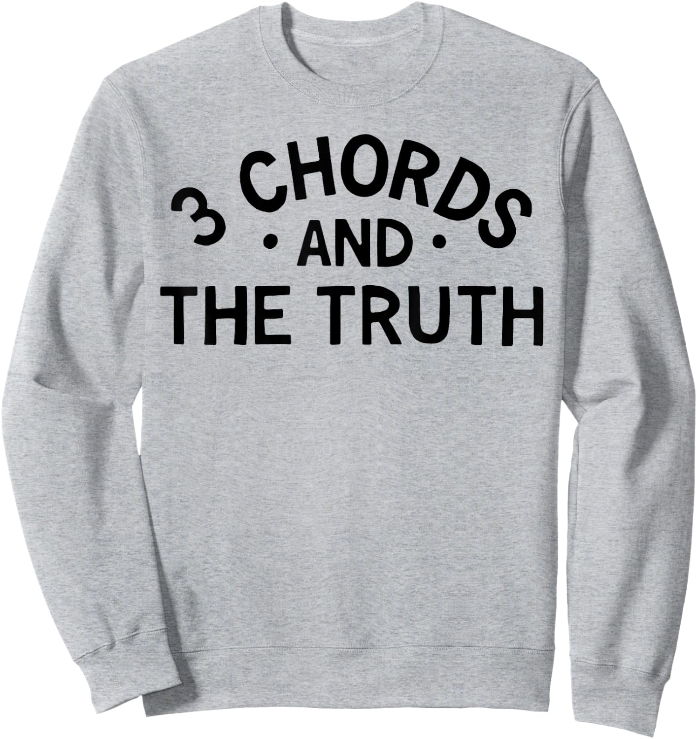 3 Chords And The Truth Sweatshirt - Sweatshirt | Ash