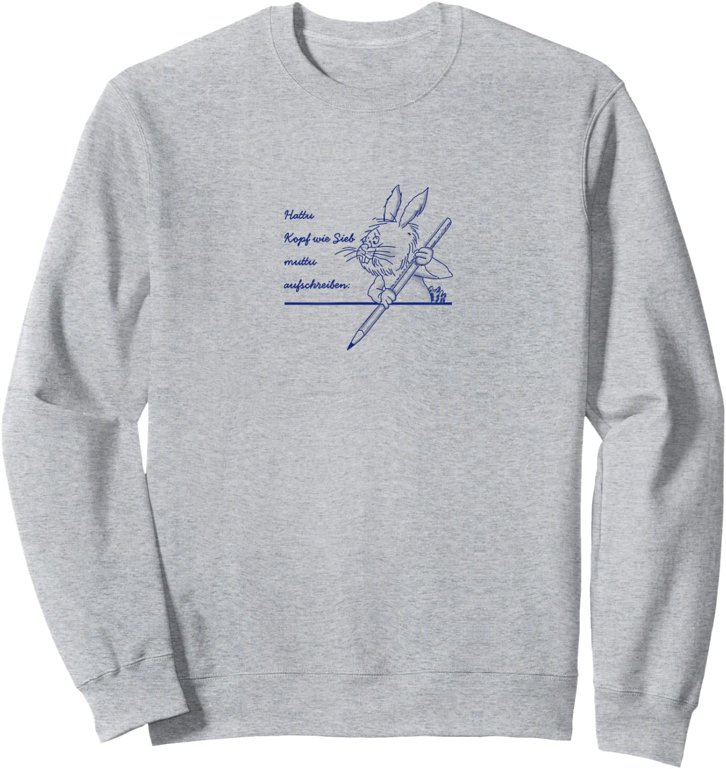 Hattu Kopf wie Sieb muttu aufschreiben Sweatshirt - Sweatshirt | Ash