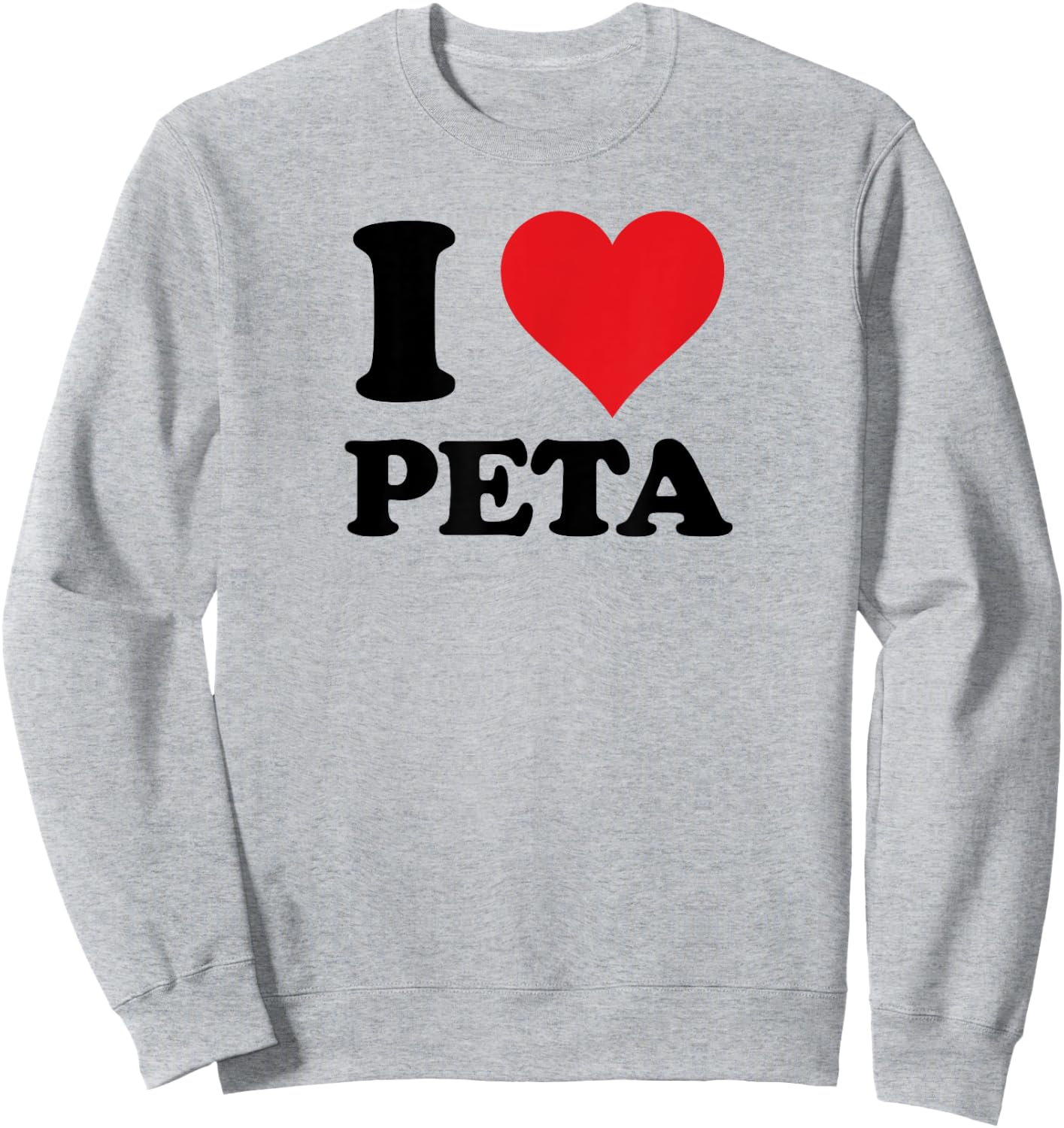 I Heart Peta First Name I Love Custom Stuff Sweatshirt - Sweatshirt | Ash