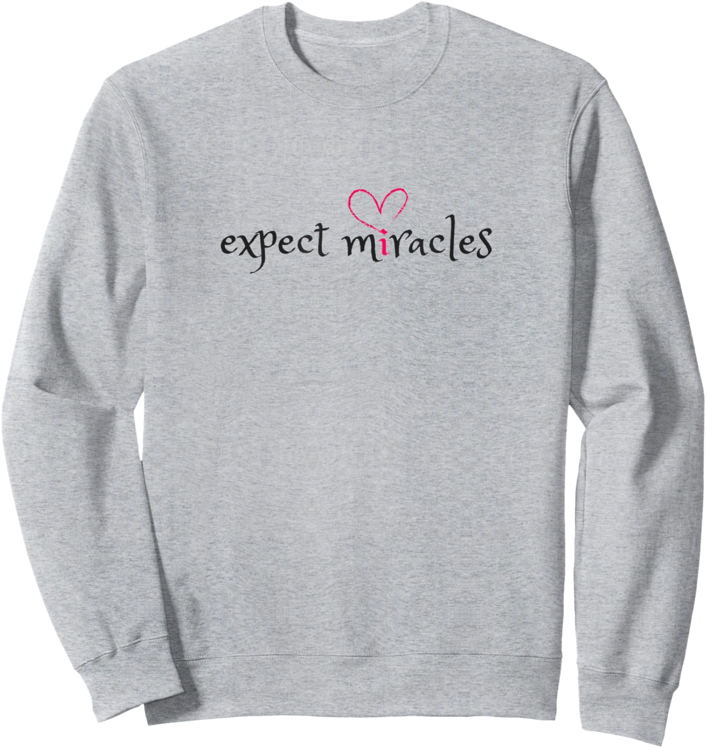 Expect Miracles Women's Spiritual Sweatshirt - Sweatshirt | Ash