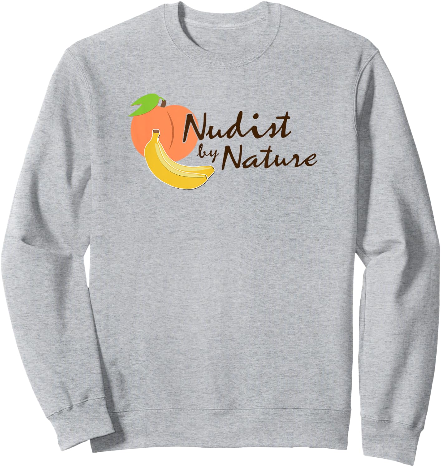 "Nudist by Nature" Pro Nudism Sweatshirt - Sweatshirt | Ash