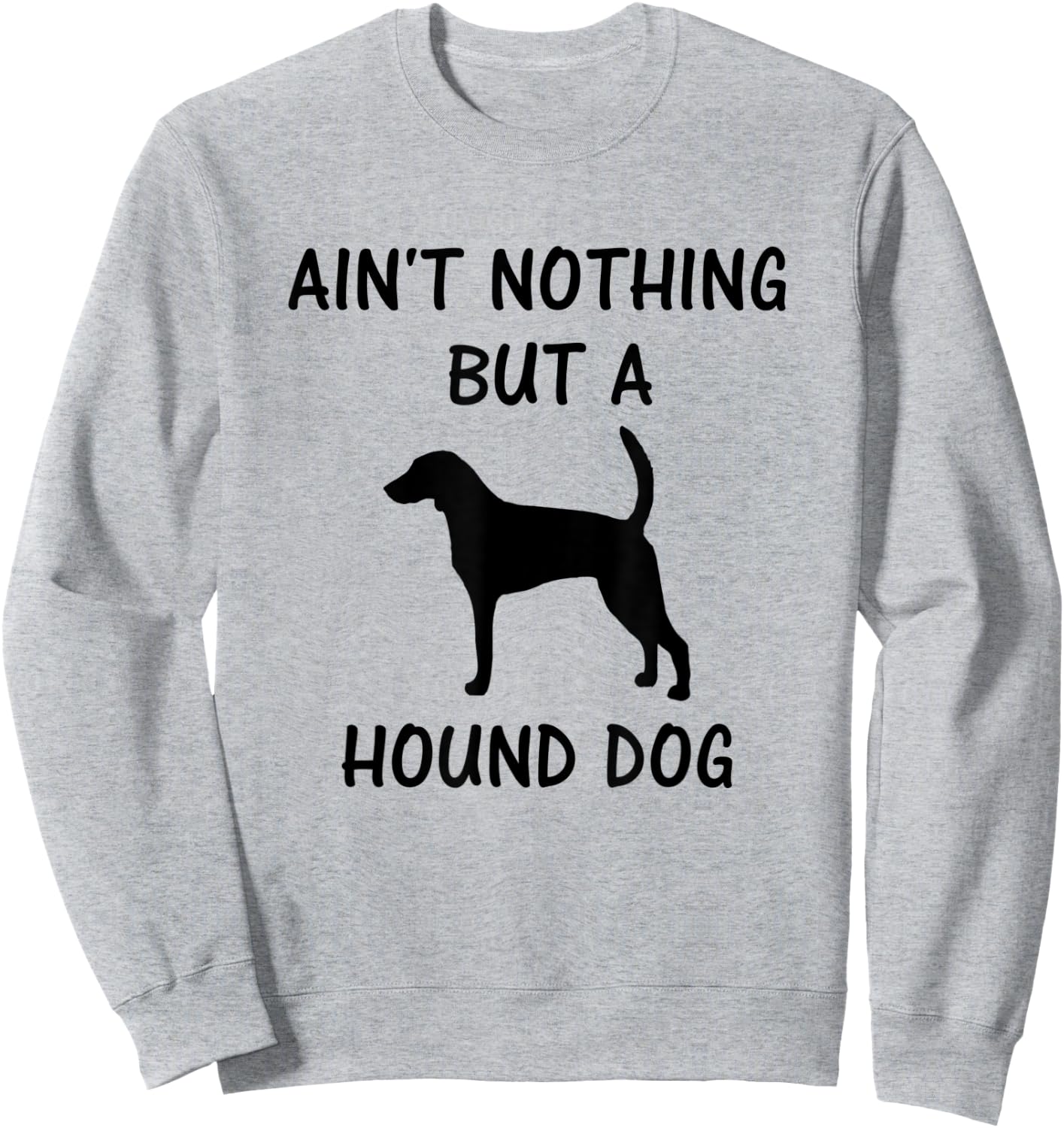 Ain't Nothing But A Hound Dog - American Foxhound Men Women Kids Sweatshirt - Sweatshirt | Ash