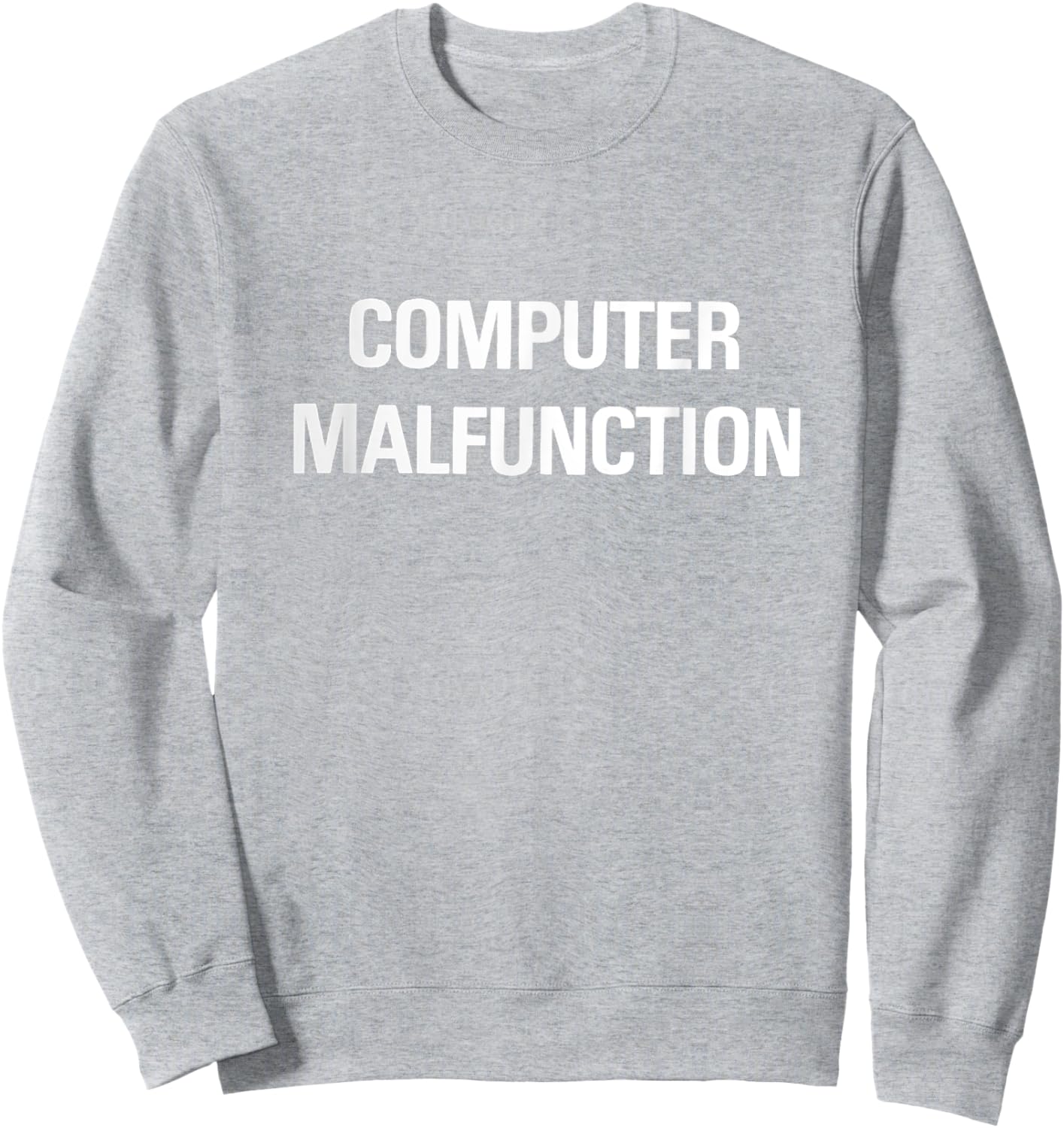 Computer Malfunction Shirt Crazy AI Revolt Sweatshirt - Sweatshirt | Ash