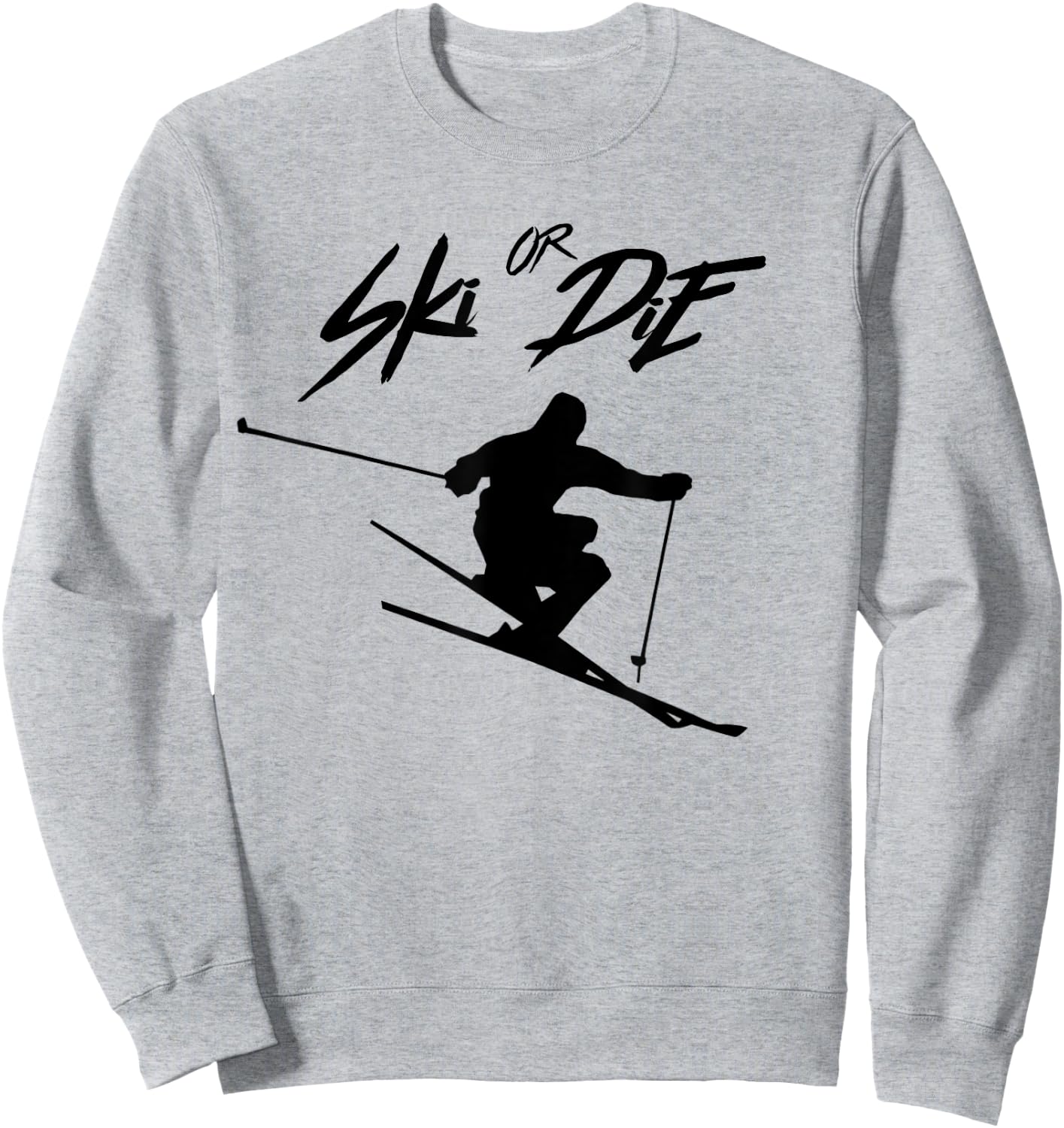 Ski or Die - Cool Skiing Design Sweatshirt - Sweatshirt | Ash