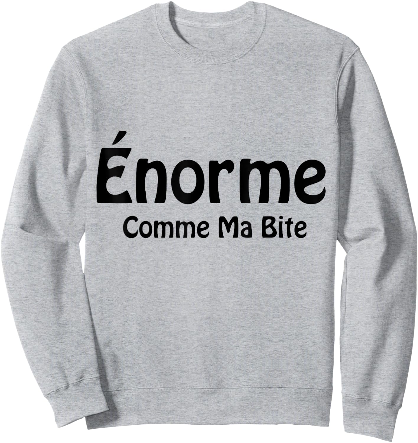 Huge Like My Humor Bold Friend Funny Message , white, S Sweatshirt - Sweatshirt | Ash