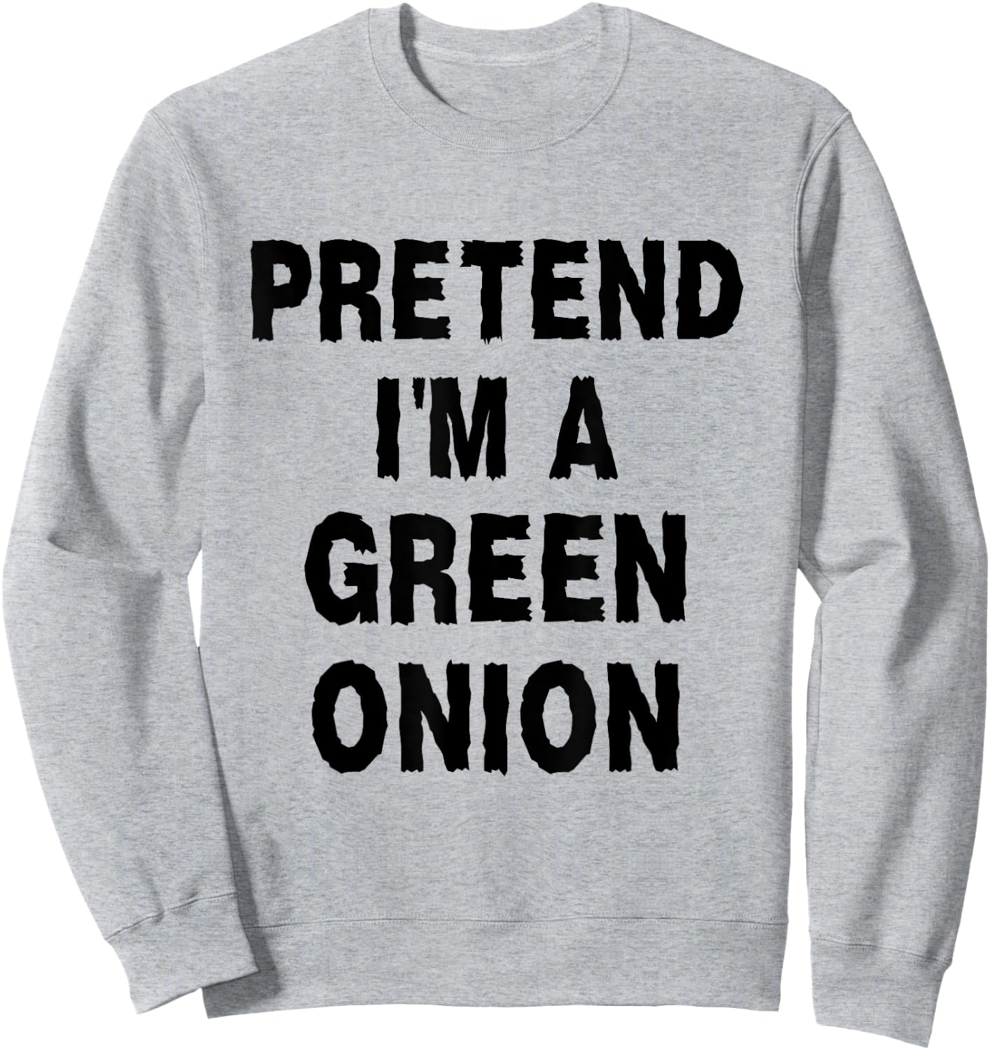 Pretend I'm A Green Onion Costume Party Funny Halloween Sweatshirt - Sweatshirt | Ash
