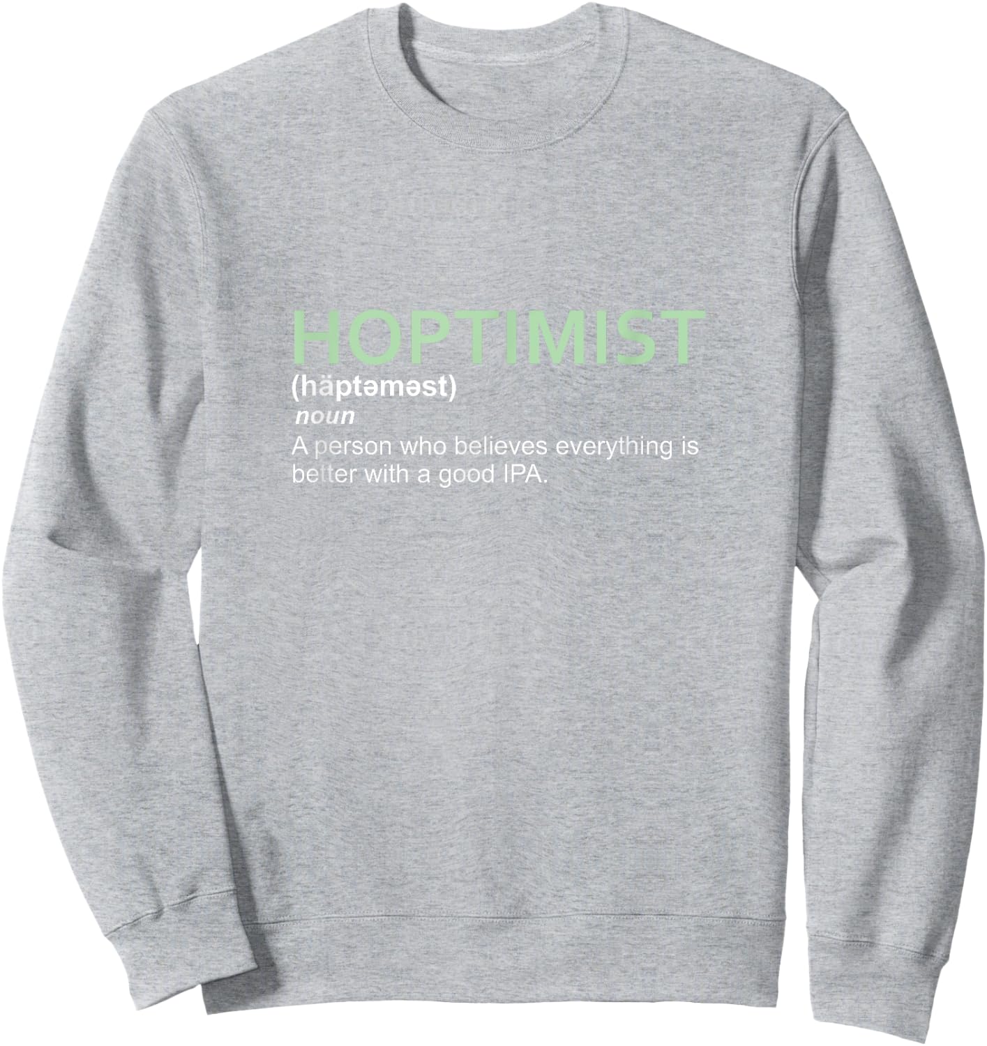Original HOPTIMIST Definition IPA Sweatshirt - Sweatshirt | Ash