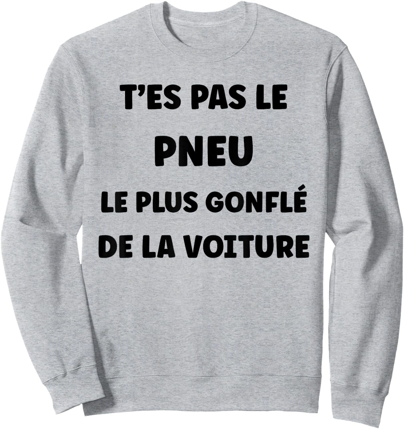 Humor You're Not The Most Inflated Tire In The Car , white, S Sweatshirt - Sweatshirt | Ash