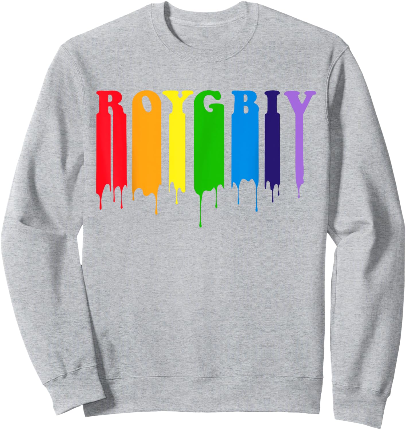 Cute ROYGBIV Rainbow With Dripping Paint T Shirt Sweatshirt - Sweatshirt | Ash