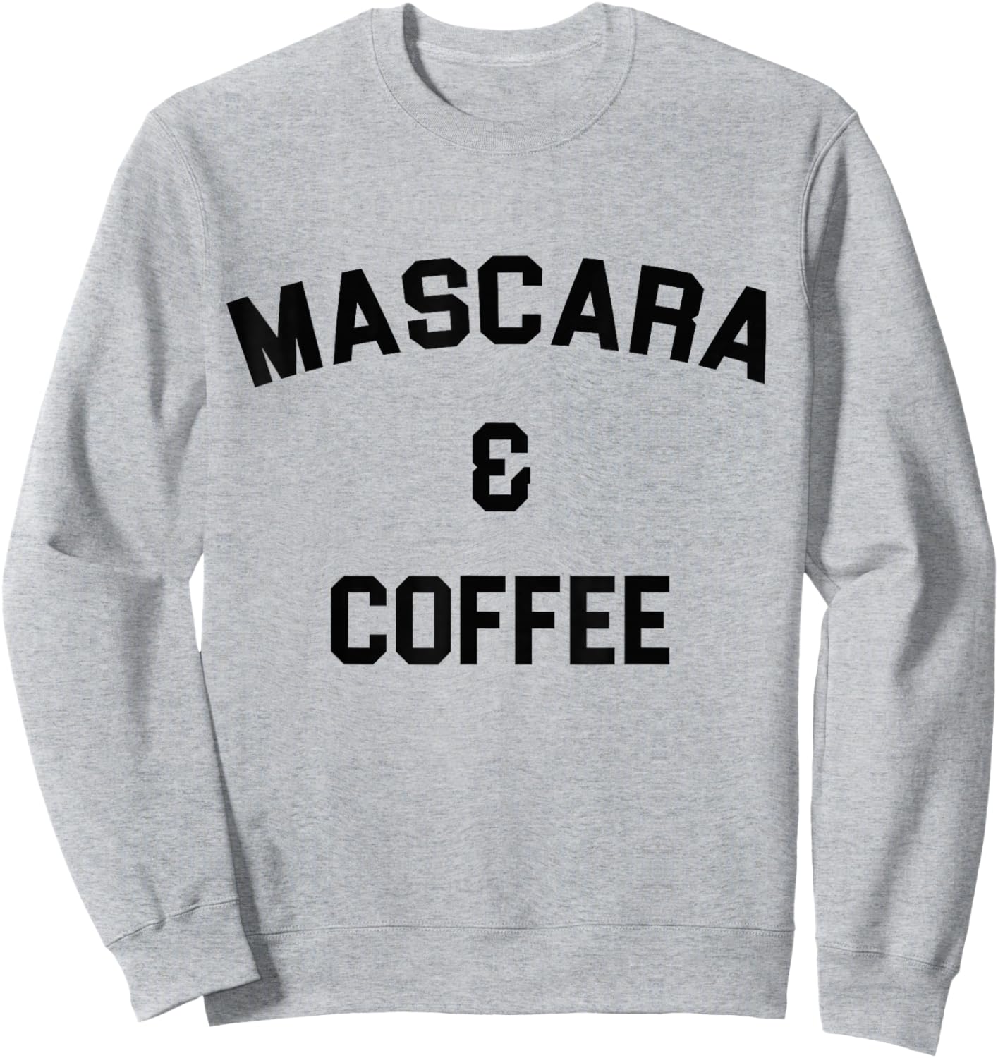 I Run on Mascara and Coffee Gift Makeup Artist Sweatshirt - Sweatshirt | Ash