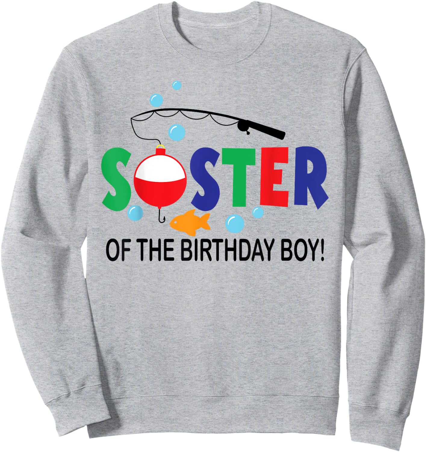 Sister of The Birthday Boy 1st Birthday Fishing Theme Boy Sweatshirt - Sweatshirt | Ash