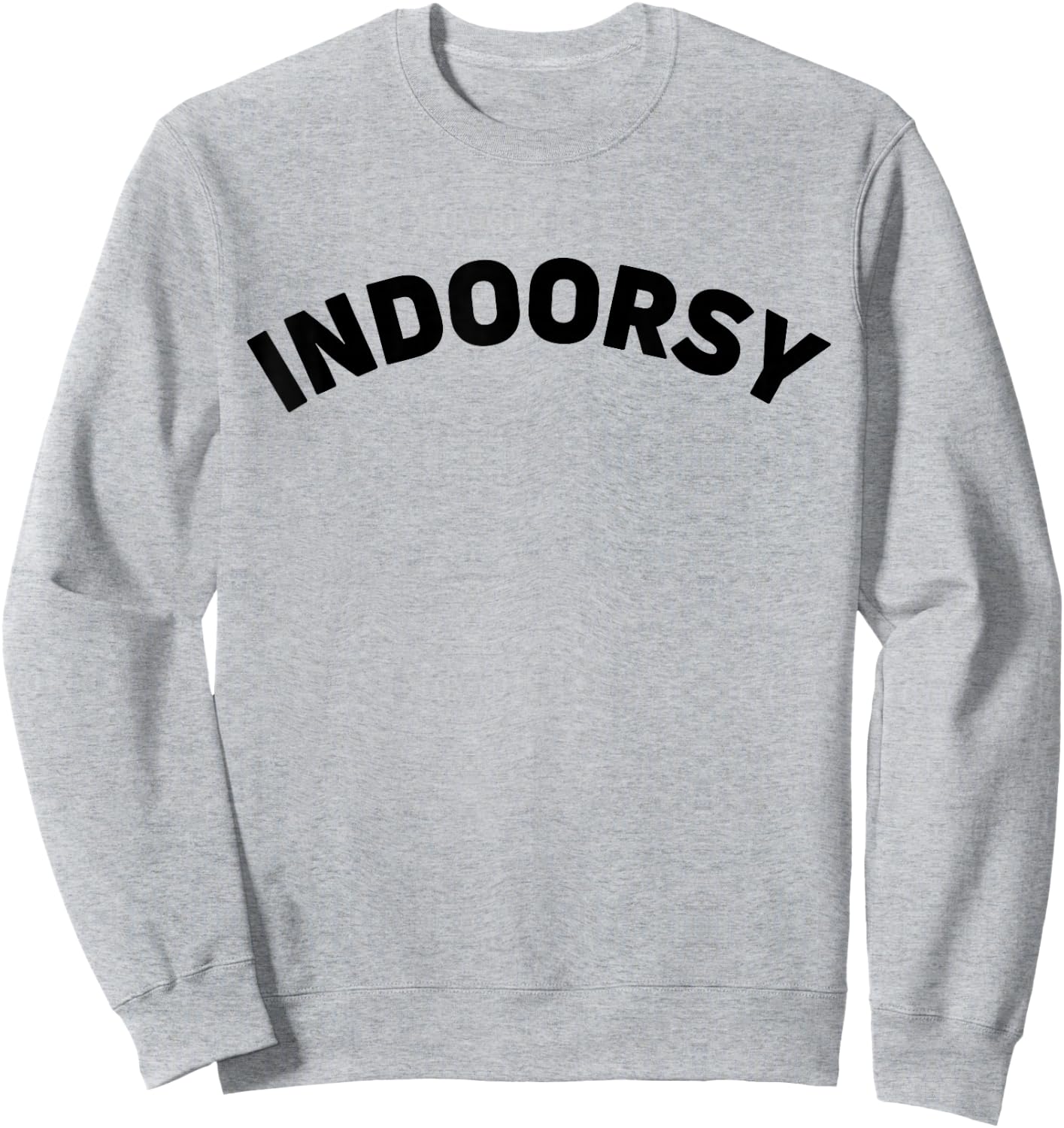 Indoorsy Shirt Women Men Kids Funny Introvert Sweatshirt - Sweatshirt | Ash