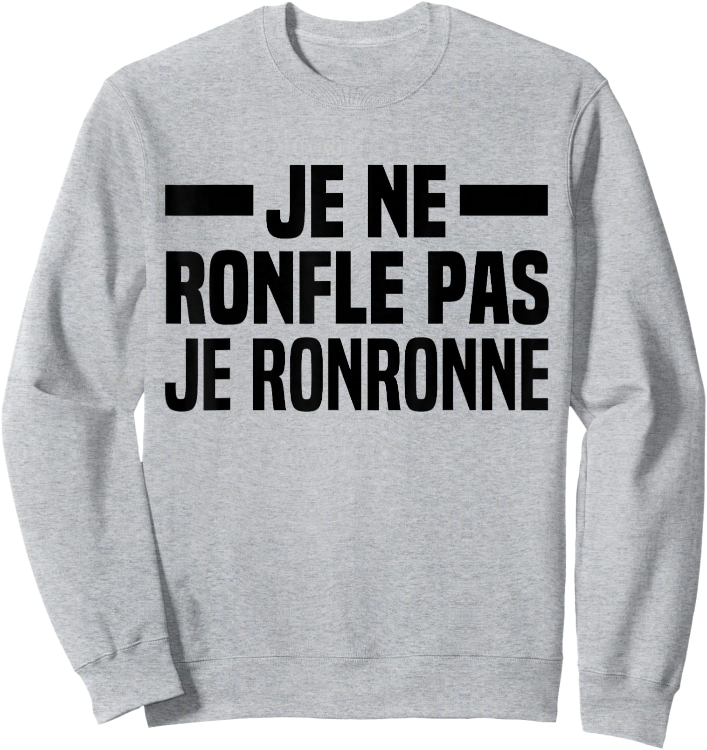 Je Ne Snorfle Je Ne Snorne Snoring Night Humour Sleep , white, S Sweatshirt - Sweatshirt | Ash