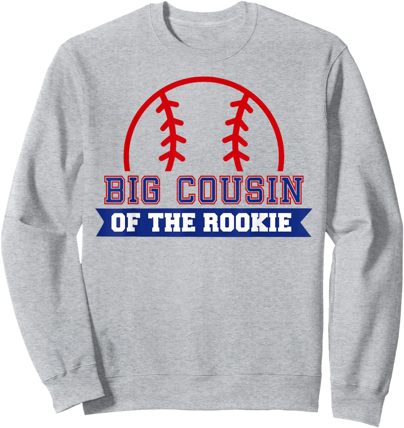 Big Cousin of Rookie 1st Birthday Baseball Theme Matching Sweatshirt - Sweatshirt | Ash