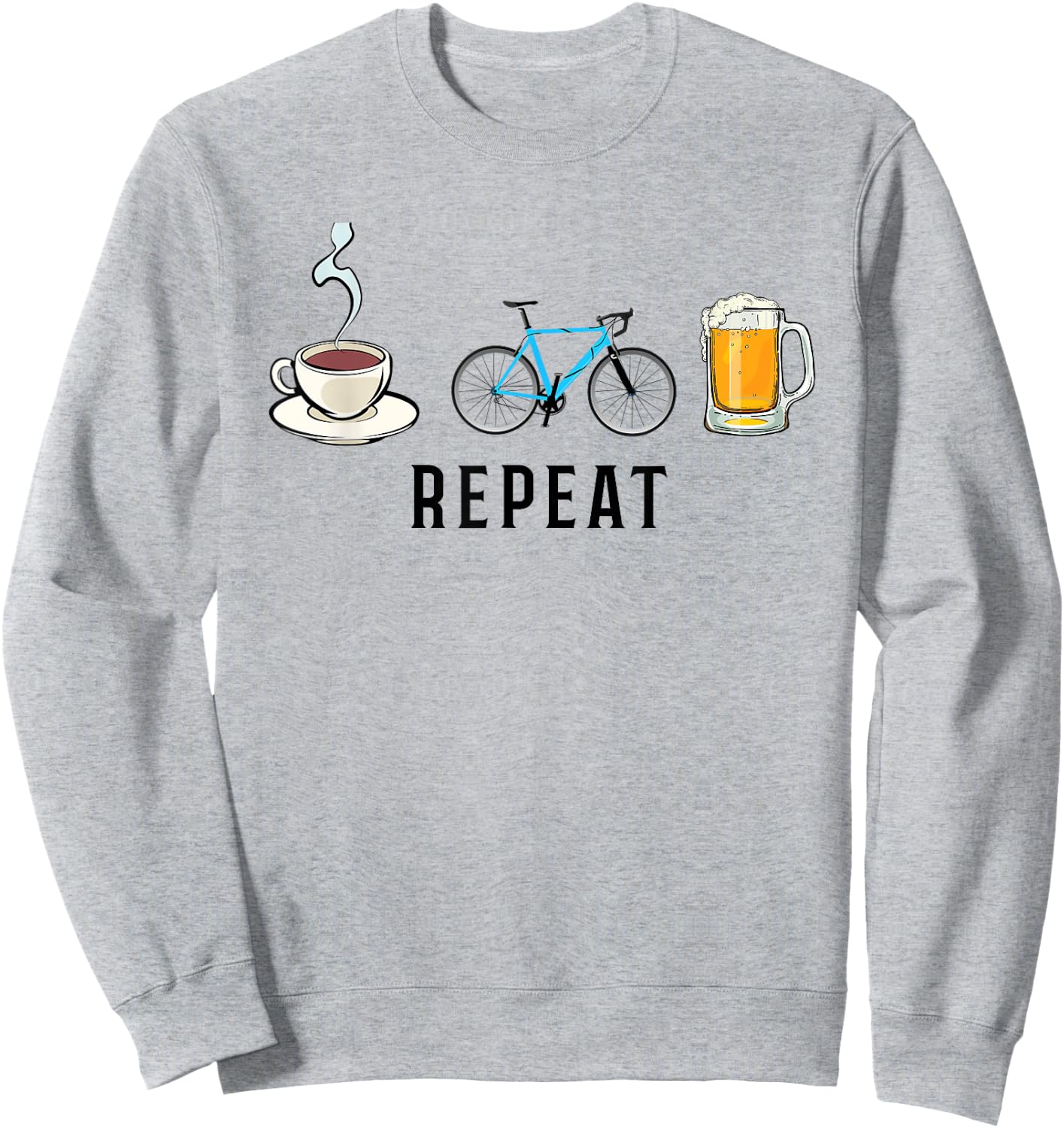 Biking Coffee Go Cycling Beer Repeat Funny Biker Cyclists Sweatshirt - Sweatshirt | Ash