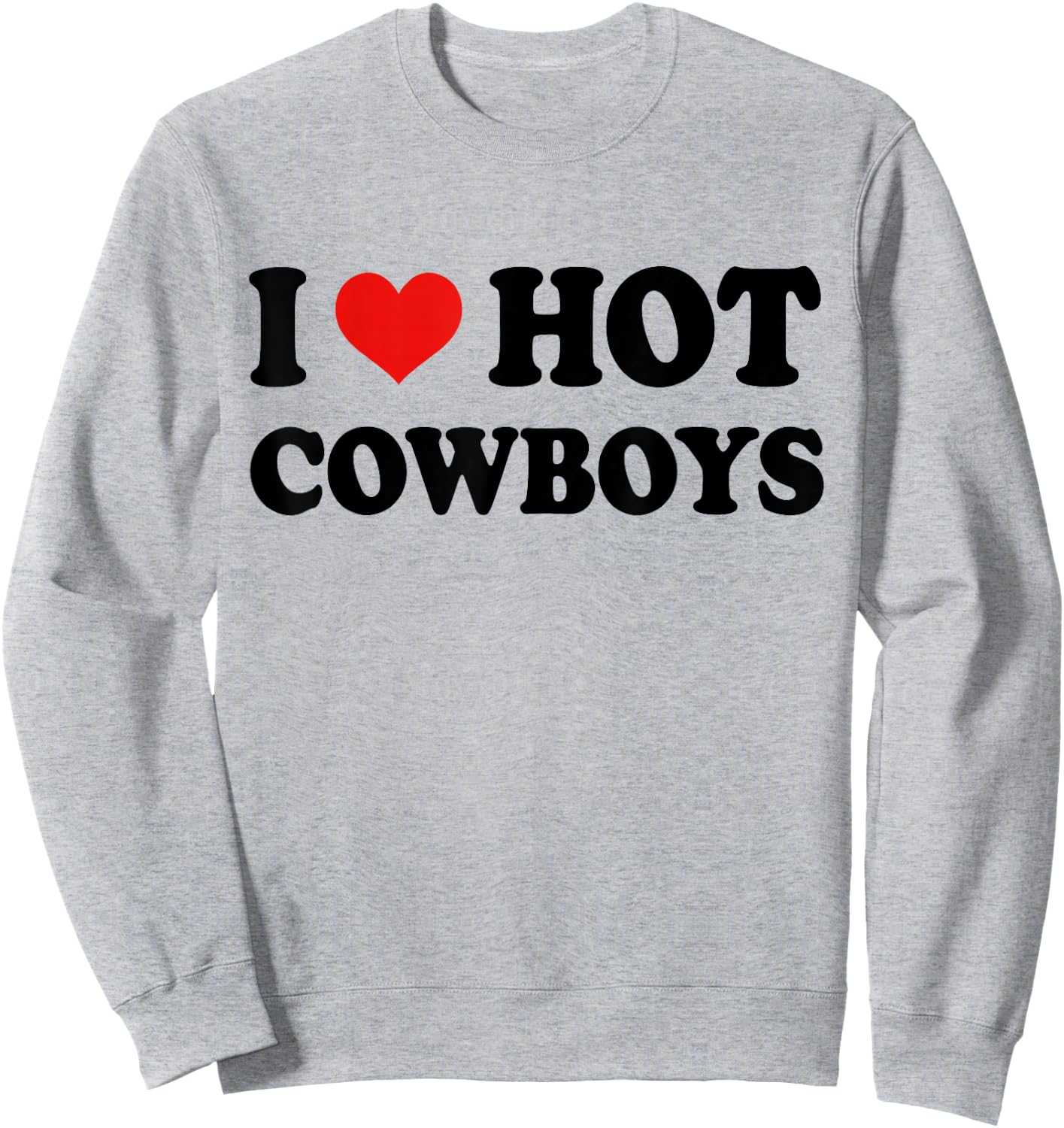I Love Hot Cowboys Shirt, I Heart Cowboys Shirt Cow Lover Sweatshirt - Sweatshirt | Ash