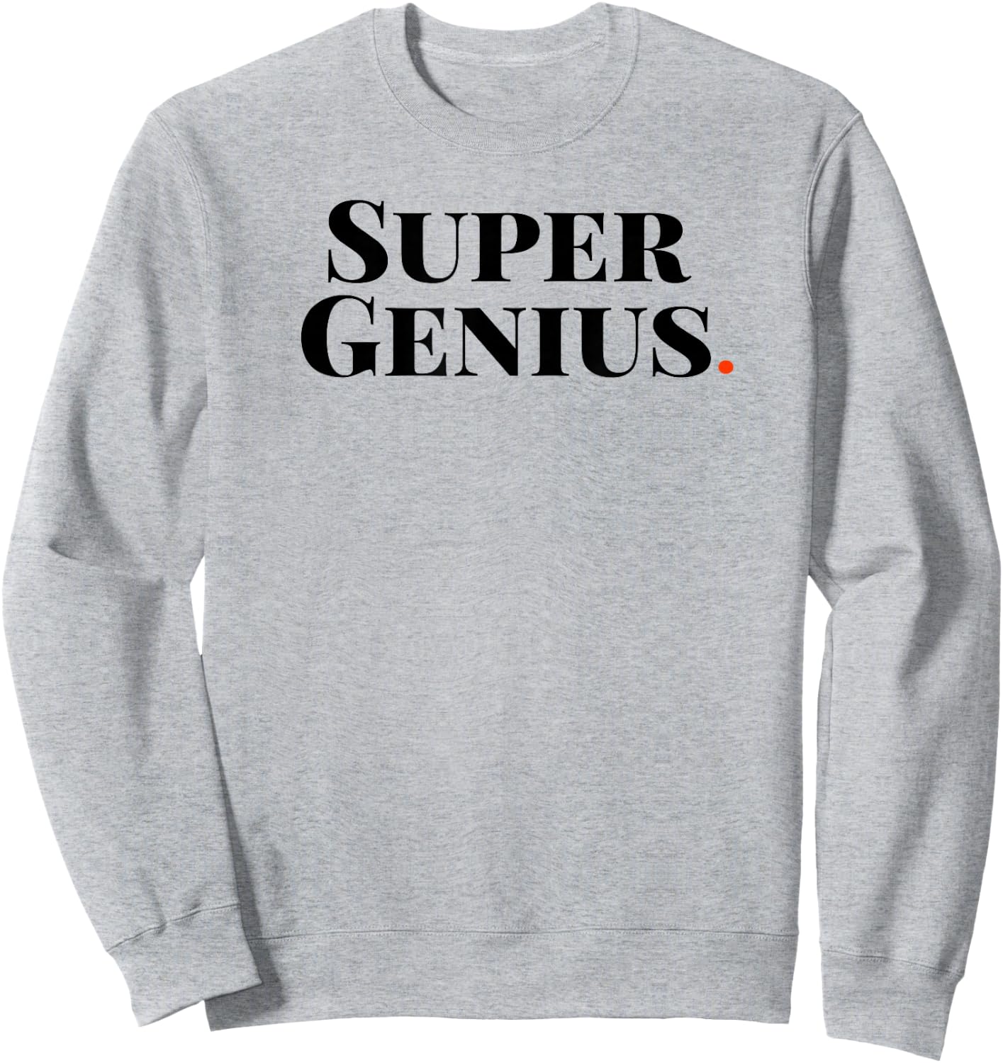 Super Genius Sweatshirt - Sweatshirt | Ash