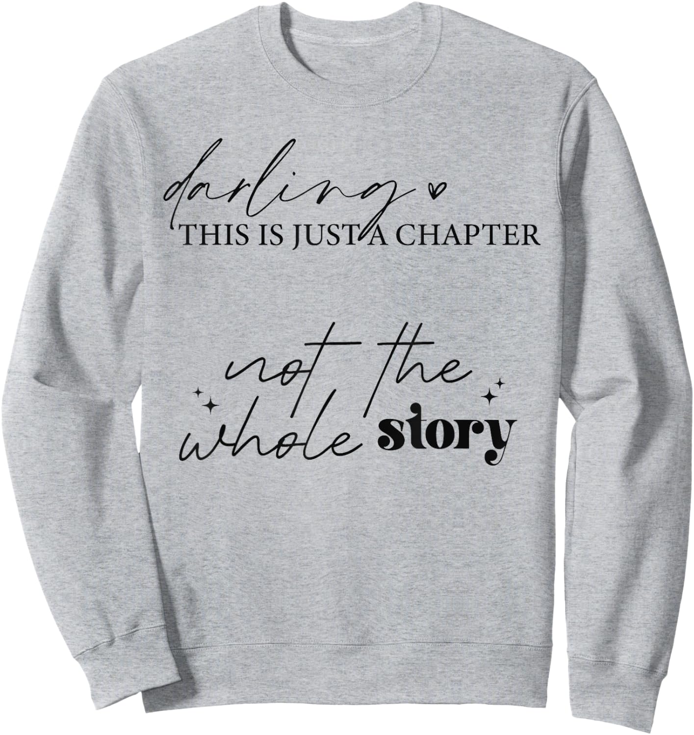 "This Is Just A Chapter Not The Whole Story" Minimalistisch Sweatshirt - Sweatshirt | Ash