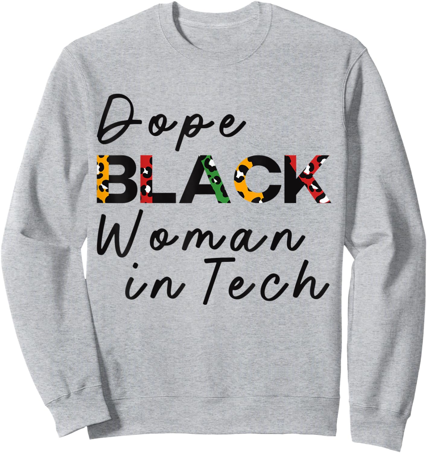 Dope Black Woman in Tech Leopard Print Melanin Queen BHM Sweatshirt - Sweatshirt | Ash